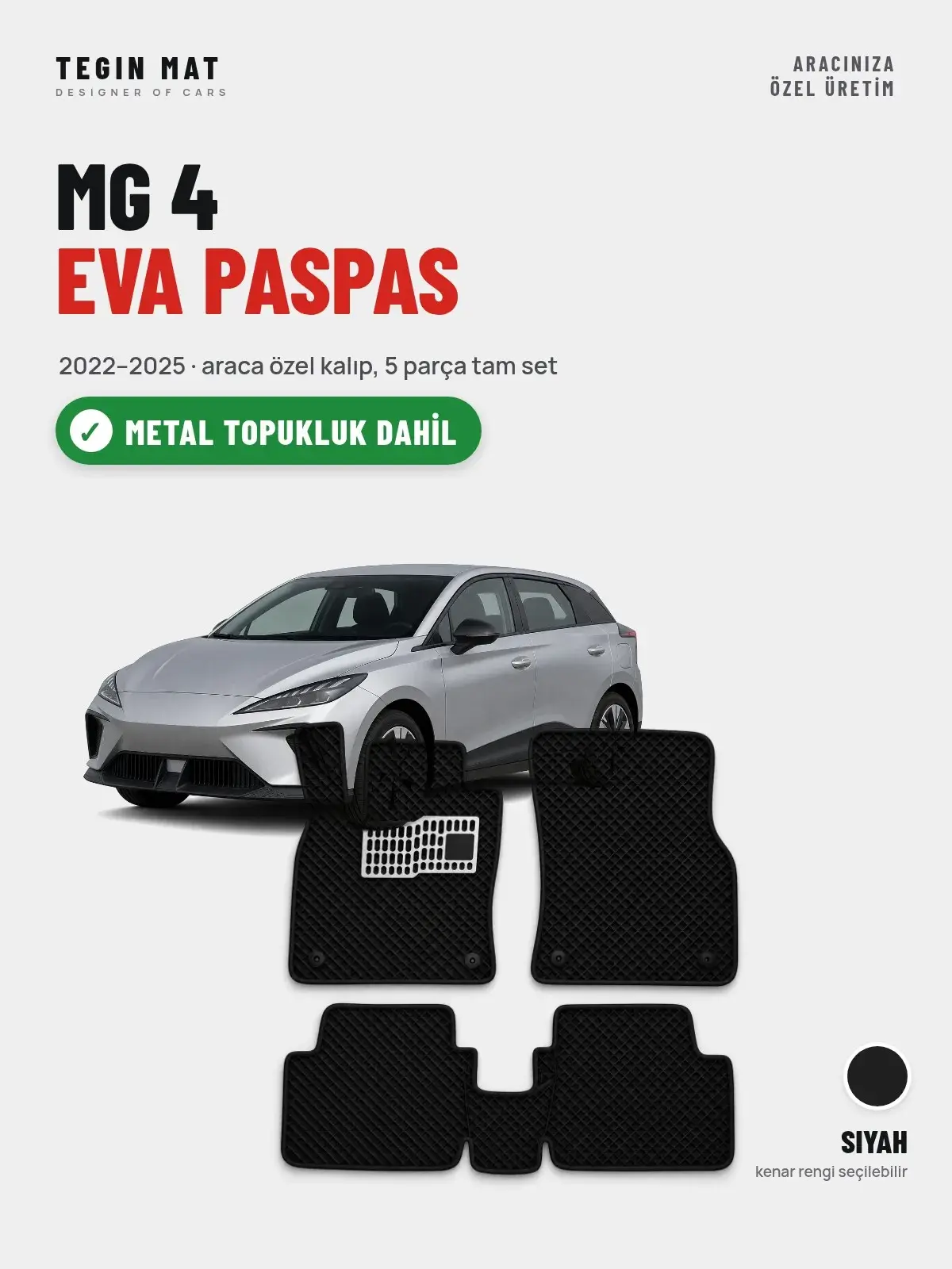 MG 4 EVA Oto Paspas Tam Set (2022–2025) Siyah – Metal Topukluk Dahil (1)