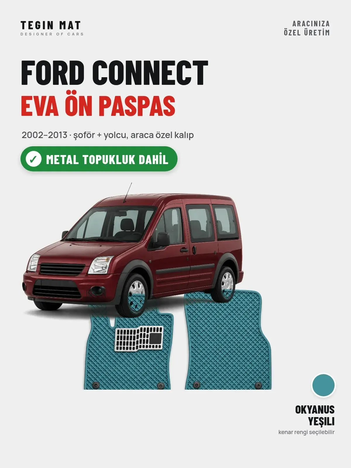 Ford Connect EVA Ön Paspas (2002–2013) Okyanus Yeşili – Metal Topukluk Dahil (1)