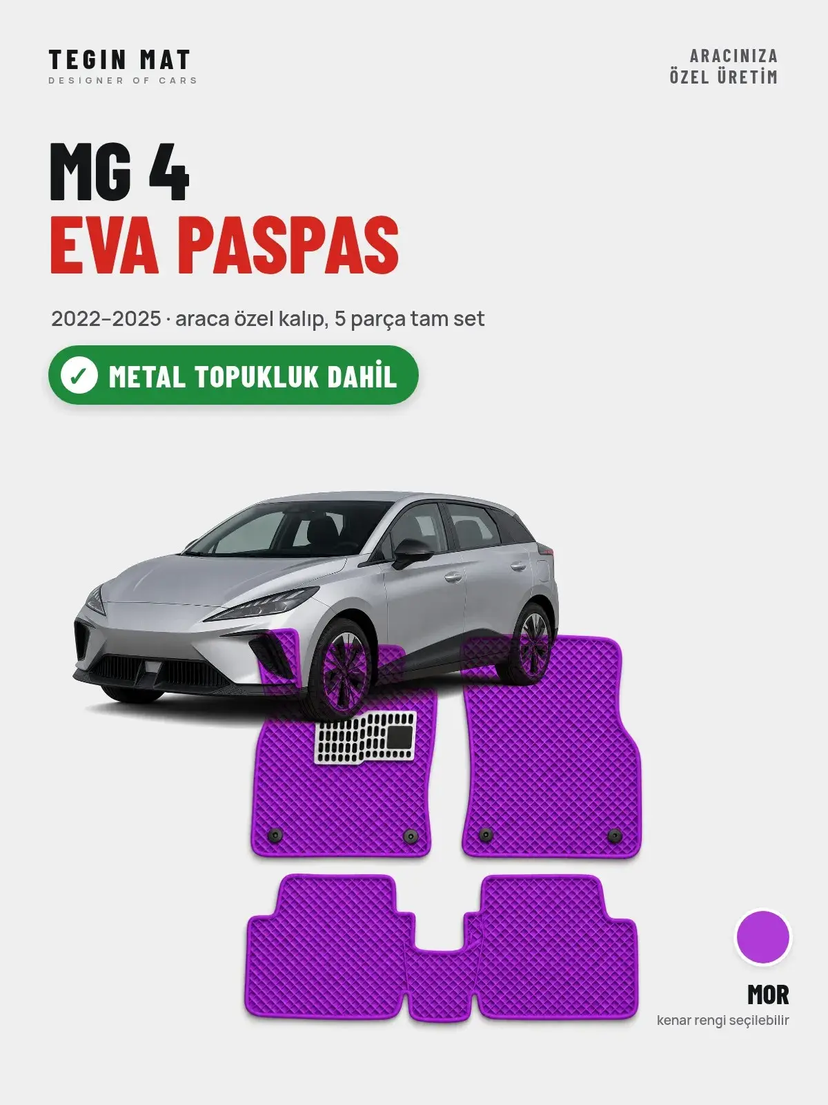 MG 4 EVA Oto Paspas Tam Set (2022–2025) Mor – Metal Topukluk Dahil (1)