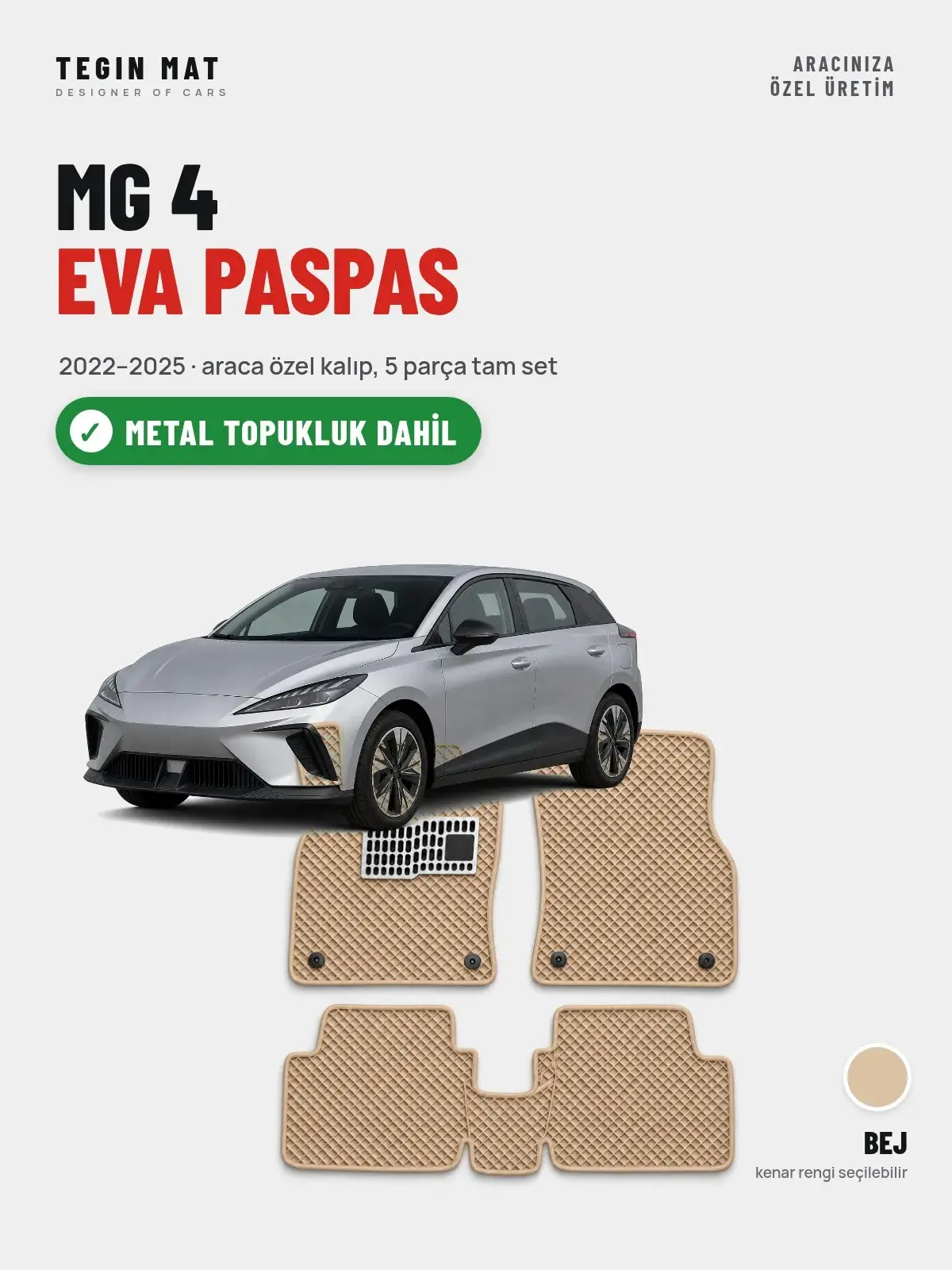 MG 4 EVA Oto Paspas Tam Set (2022–2025) Bej – Metal Topukluk Dahil (1)