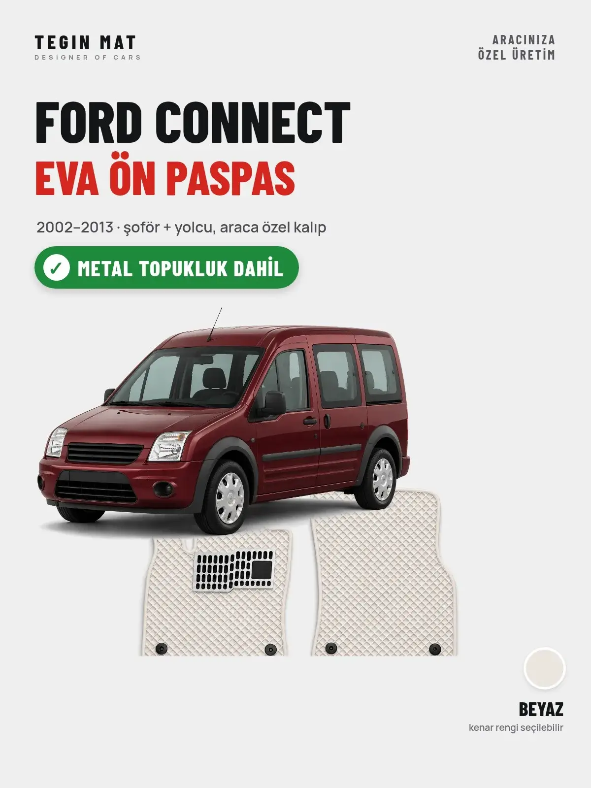 Ford Connect EVA Ön Paspas (2002–2013) Beyaz – Metal Topukluk Dahil (1)
