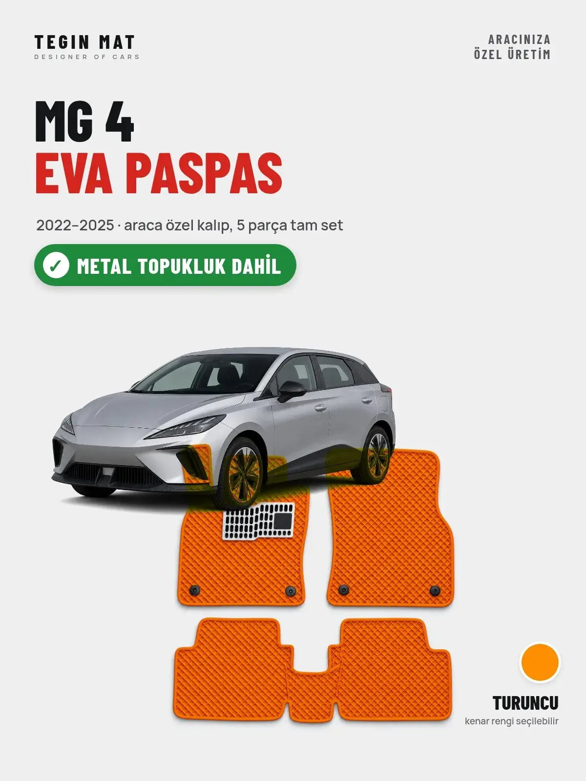 MG 4 EVA Oto Paspas Tam Set (2022–2025) Turuncu – Metal Topukluk Dahil (1)