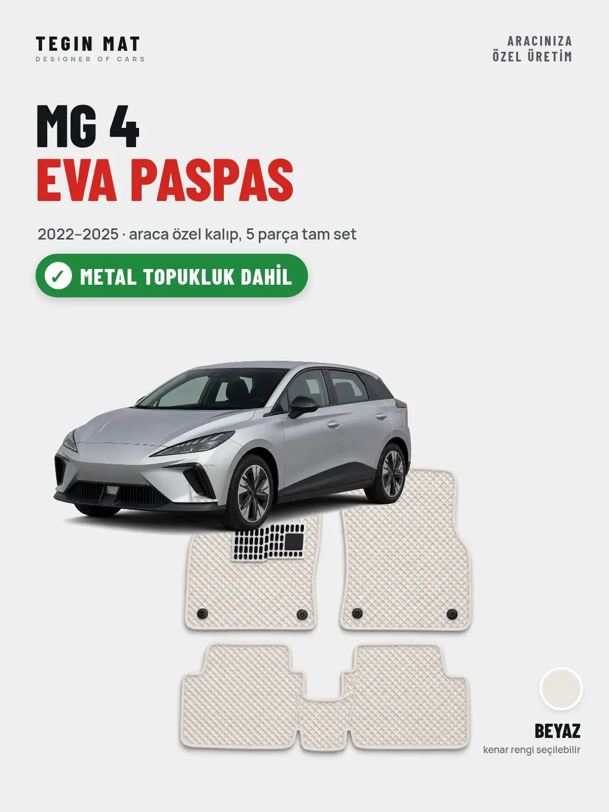 MG 4 EVA Oto Paspas Tam Set (2022–2025) Beyaz – Metal Topukluk Dahil (1)
