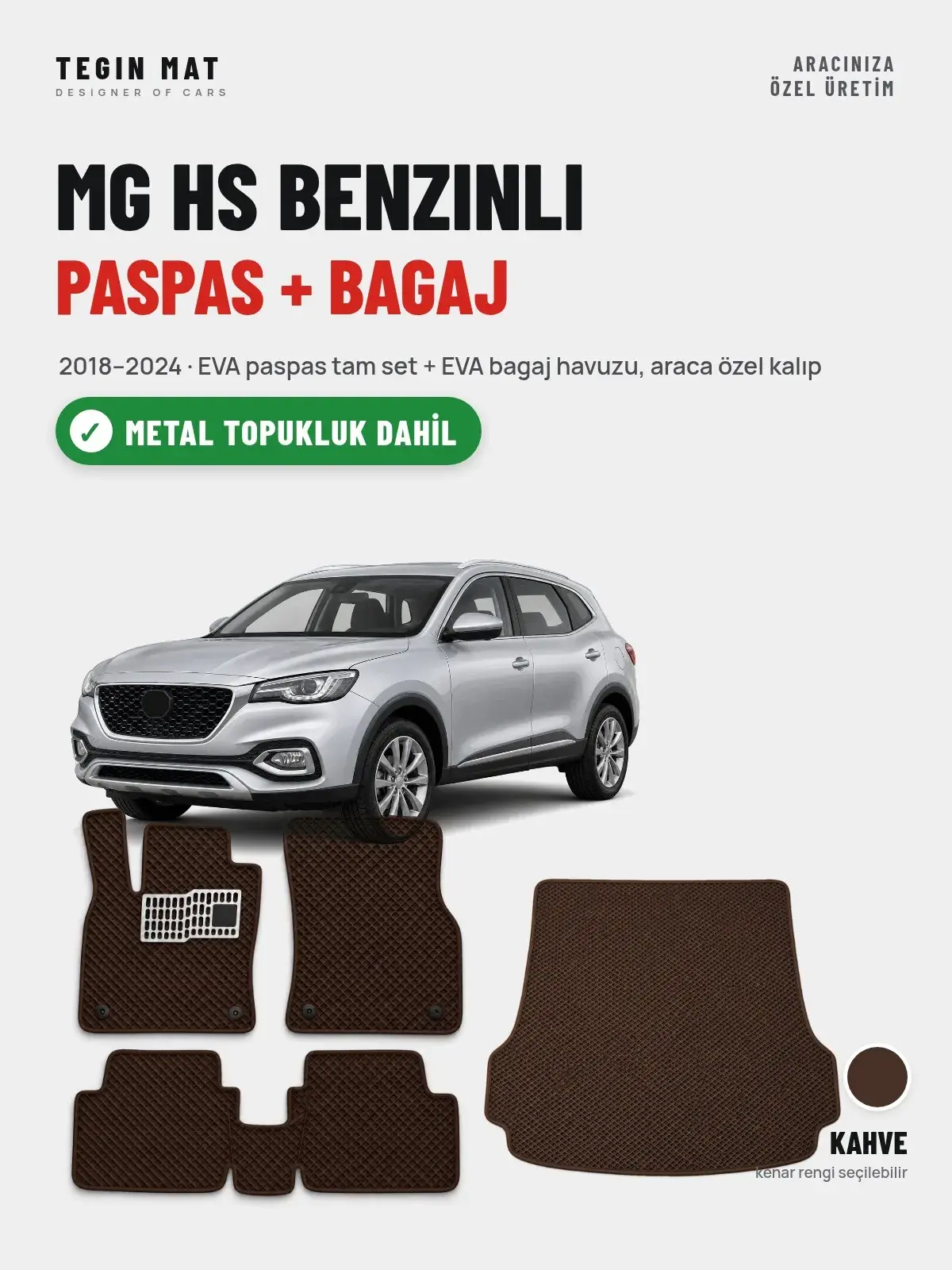 MG Hs Benzinli EVA Paspas + Bagaj Havuzu Seti (2018–2024) Kahve – Metal Topukluk Dahil (1)