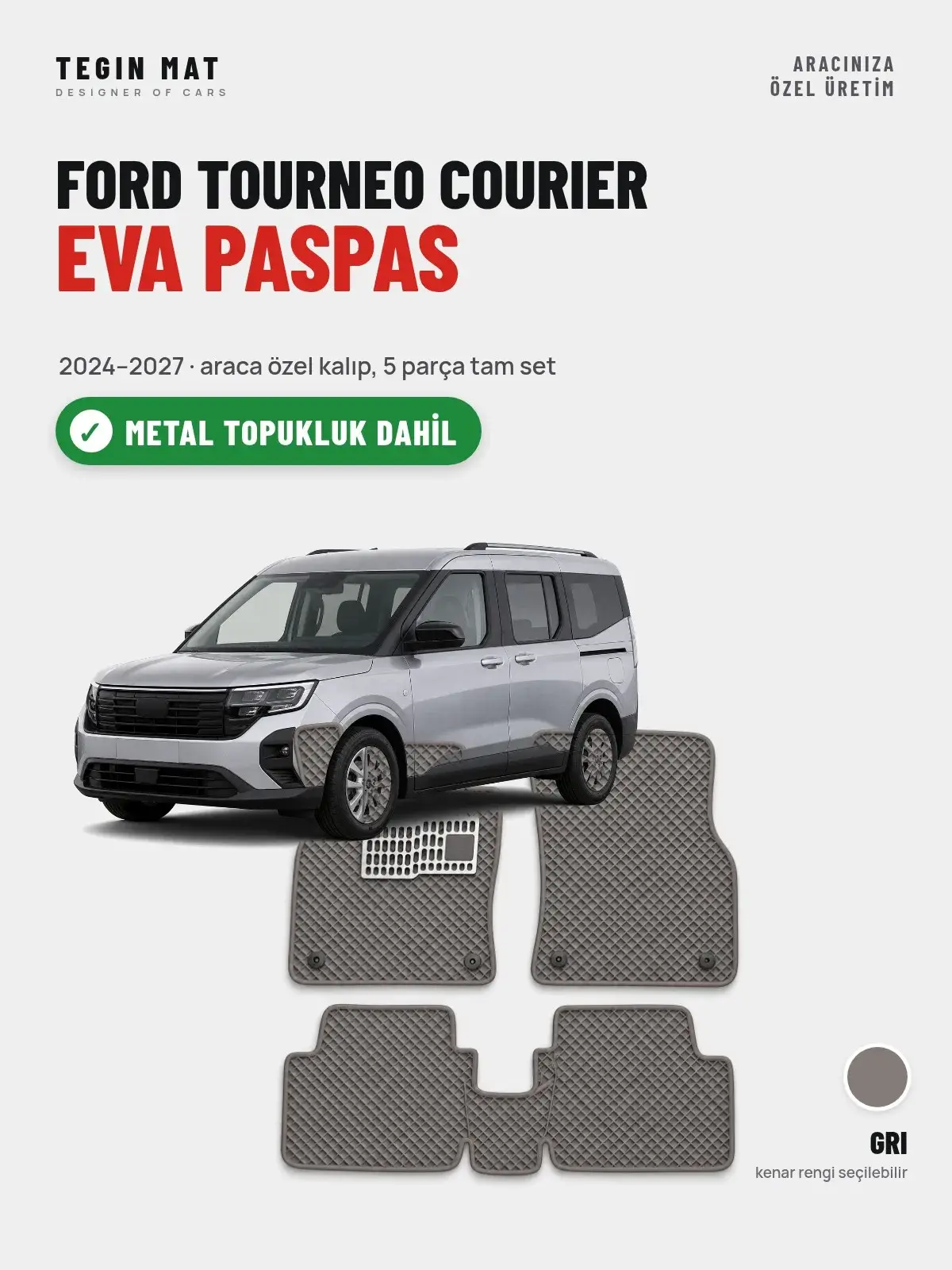 Ford Tourneo Courier EVA Oto Paspas Tam Set (2024–2027) Gri – Metal Topukluk Dahil (1)