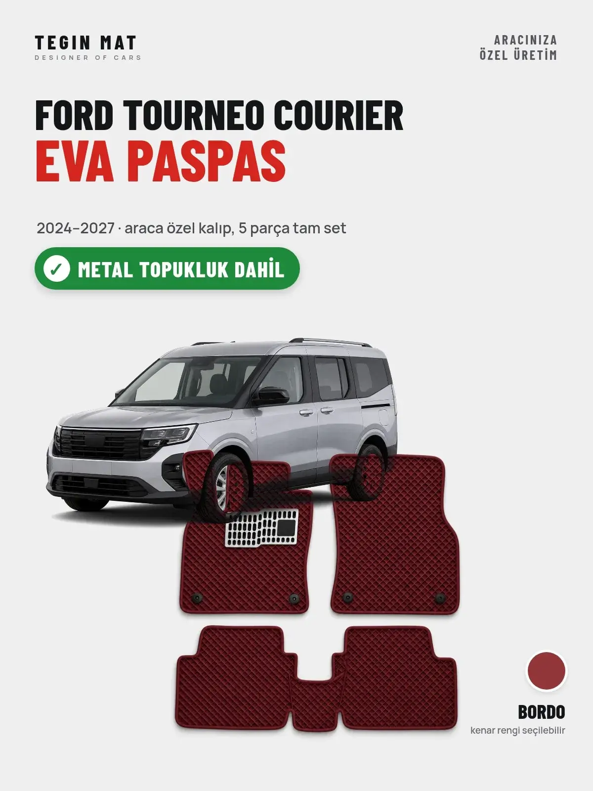 Ford Tourneo Courier EVA Oto Paspas Tam Set (2024–2027) Bordo – Metal Topukluk Dahil (1)