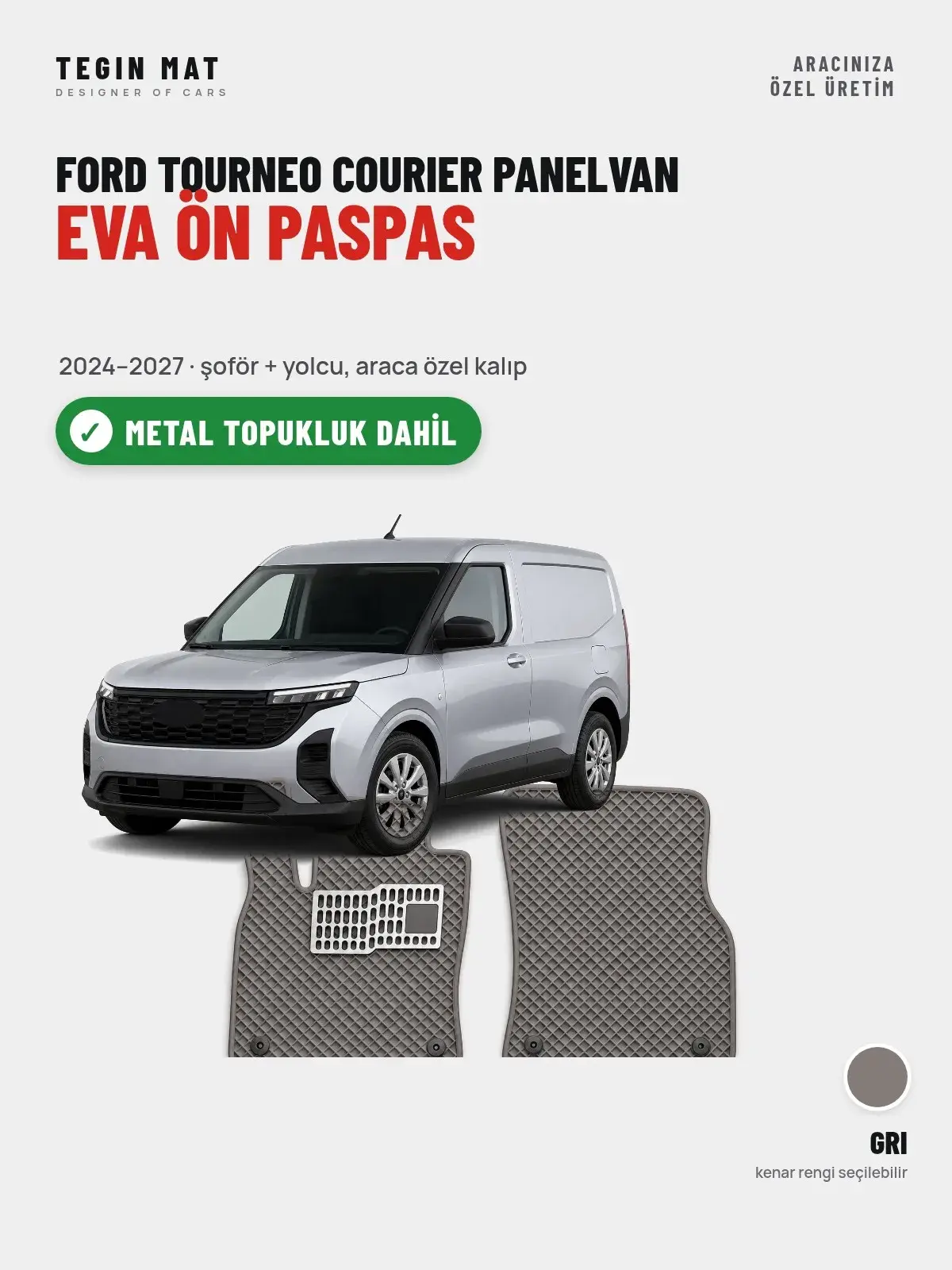 Ford Tourneo Courier Panelvan EVA Ön Paspas (2024–2027) Gri – Metal Topukluk Dahil (1)