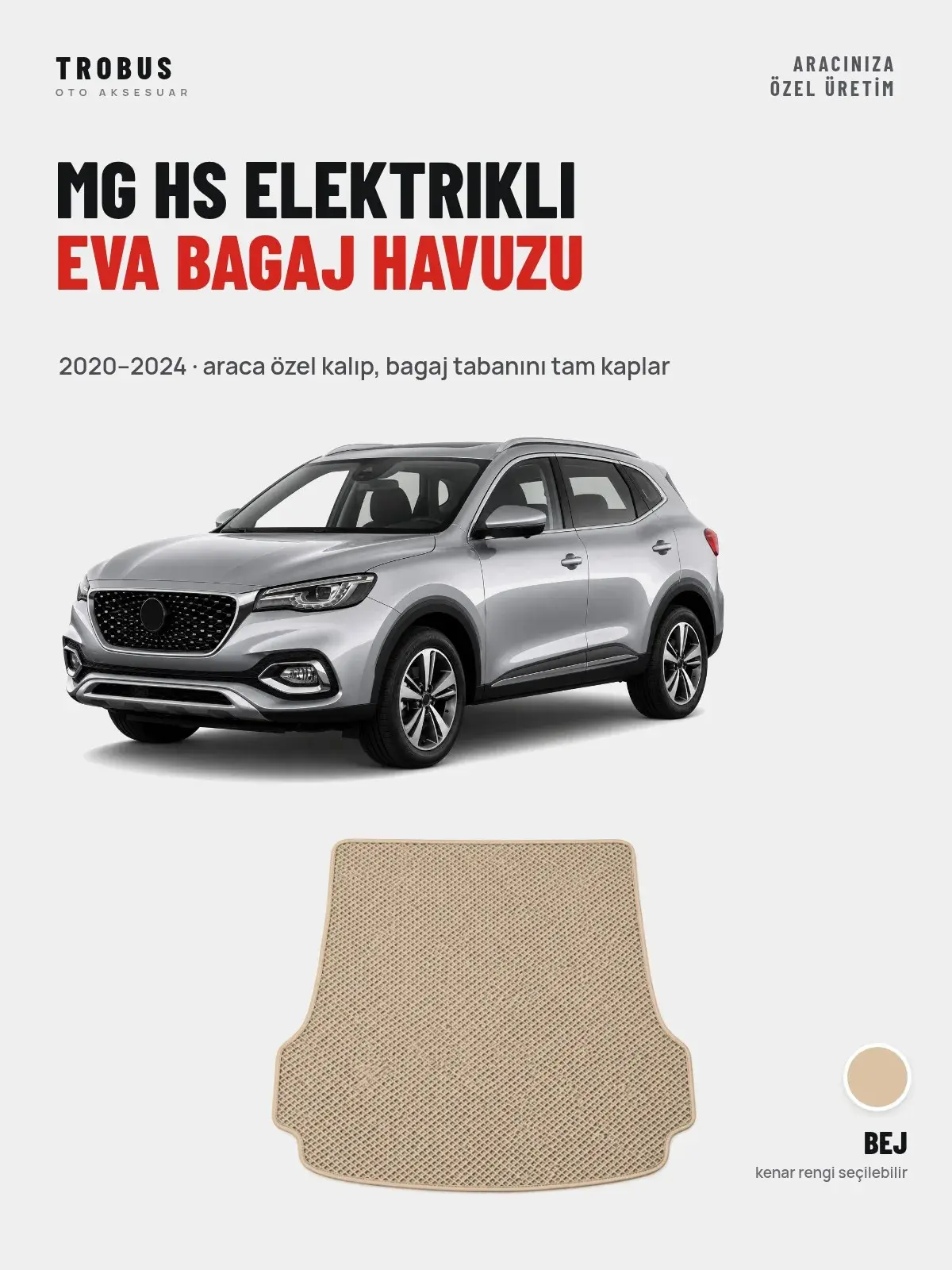 MG Hs Elektrikli EVA Bagaj Havuzu (2020–2024) Bej – Araca Özel Kalıp (1)
