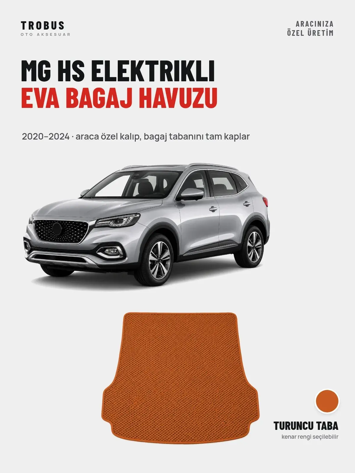MG Hs Elektrikli EVA Bagaj Havuzu (2020–2024) Turuncu Taba – Araca Özel Kalıp (1)
