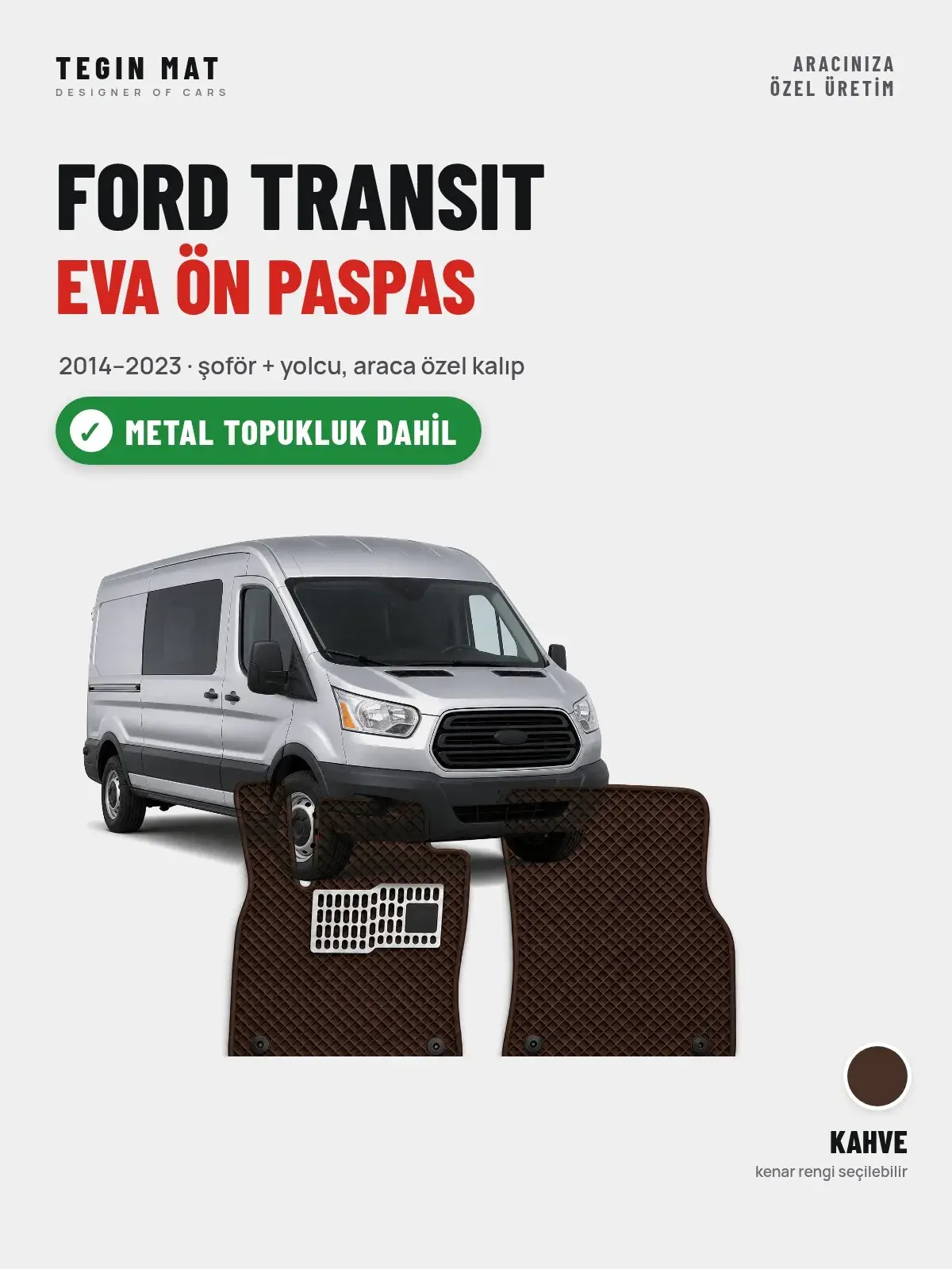 Ford Transit EVA Ön Paspas (2014–2023) Kahve – Metal Topukluk Dahil (1)