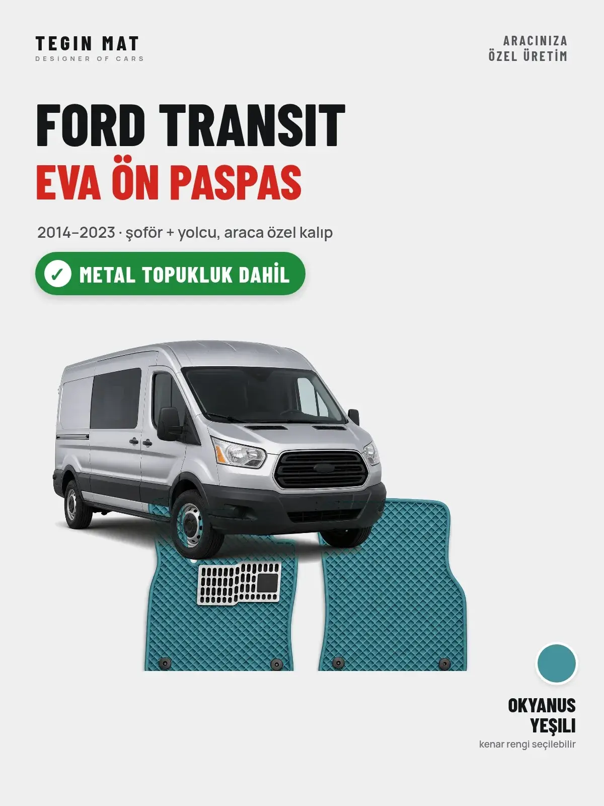 Ford Transit EVA Ön Paspas (2014–2023) Okyanus Yeşili – Metal Topukluk Dahil (1)