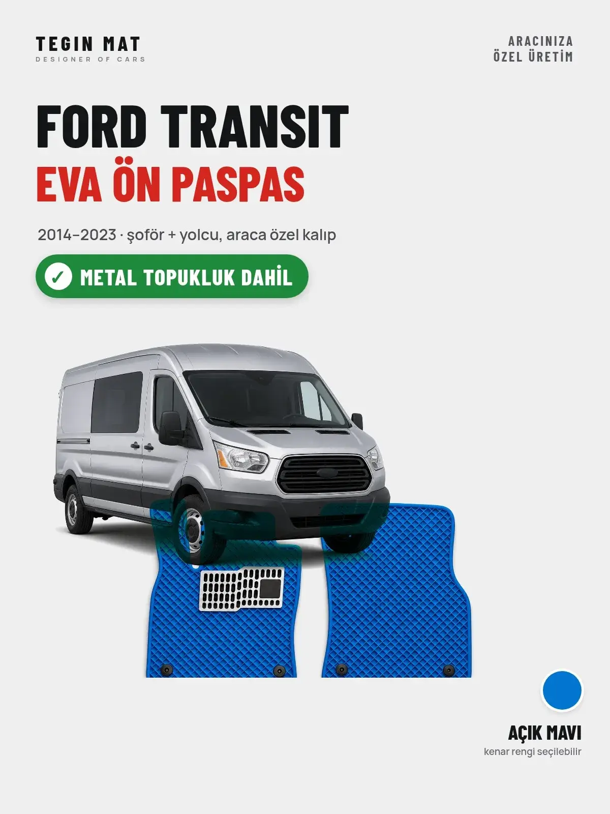 Ford Transit EVA Ön Paspas (2014–2023) Açık Mavi – Metal Topukluk Dahil (1)