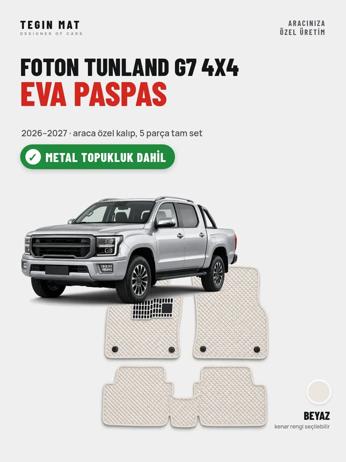 Foton Tunland G7 4X4 EVA Oto Paspas Tam Set (2026–2027) Beyaz – Metal Topukluk Dahil (1)