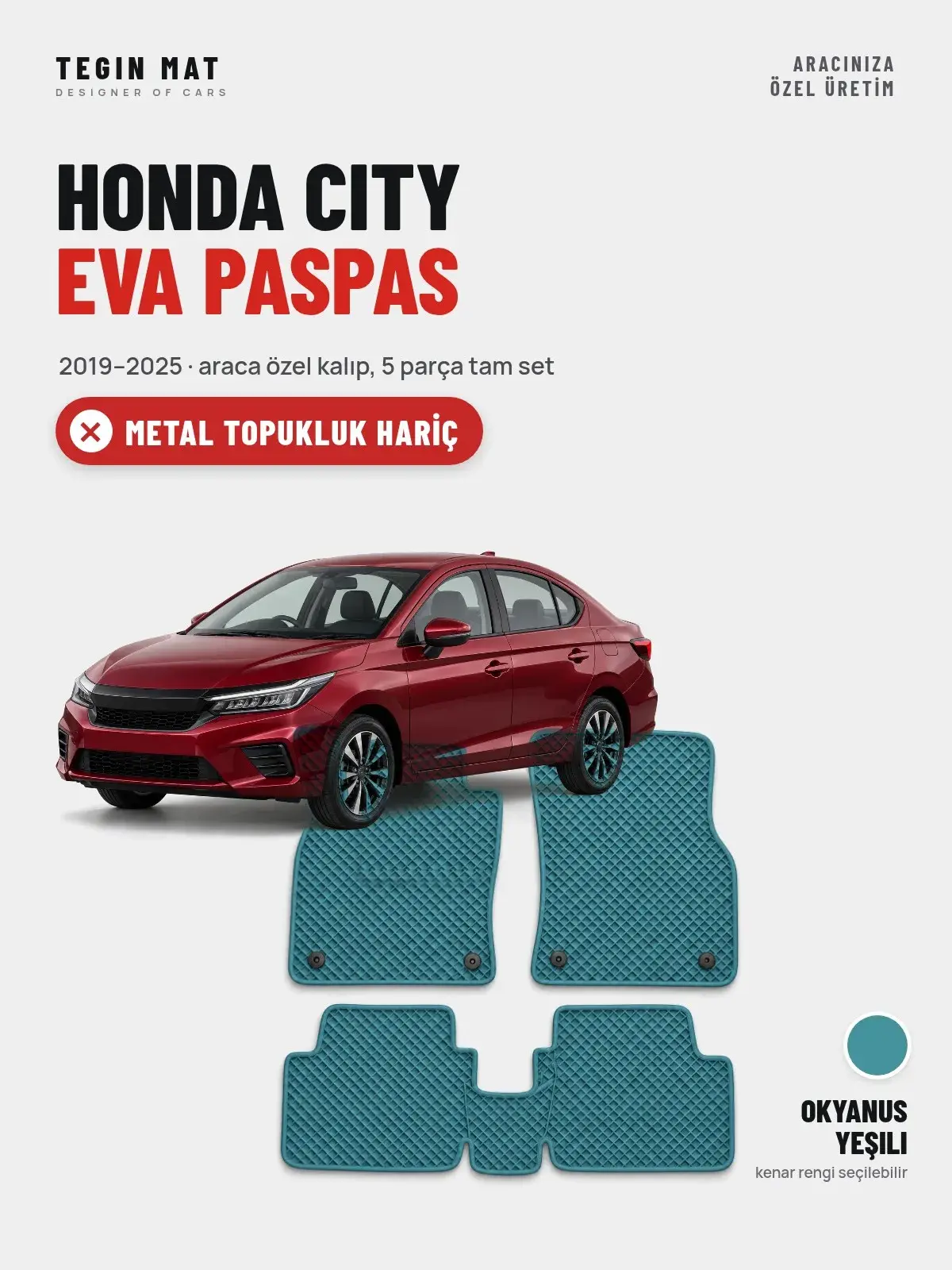 Honda City EVA Oto Paspas Tam Set (2019–2025) Okyanus Yeşili – Metal Topukluk Hariç (1)