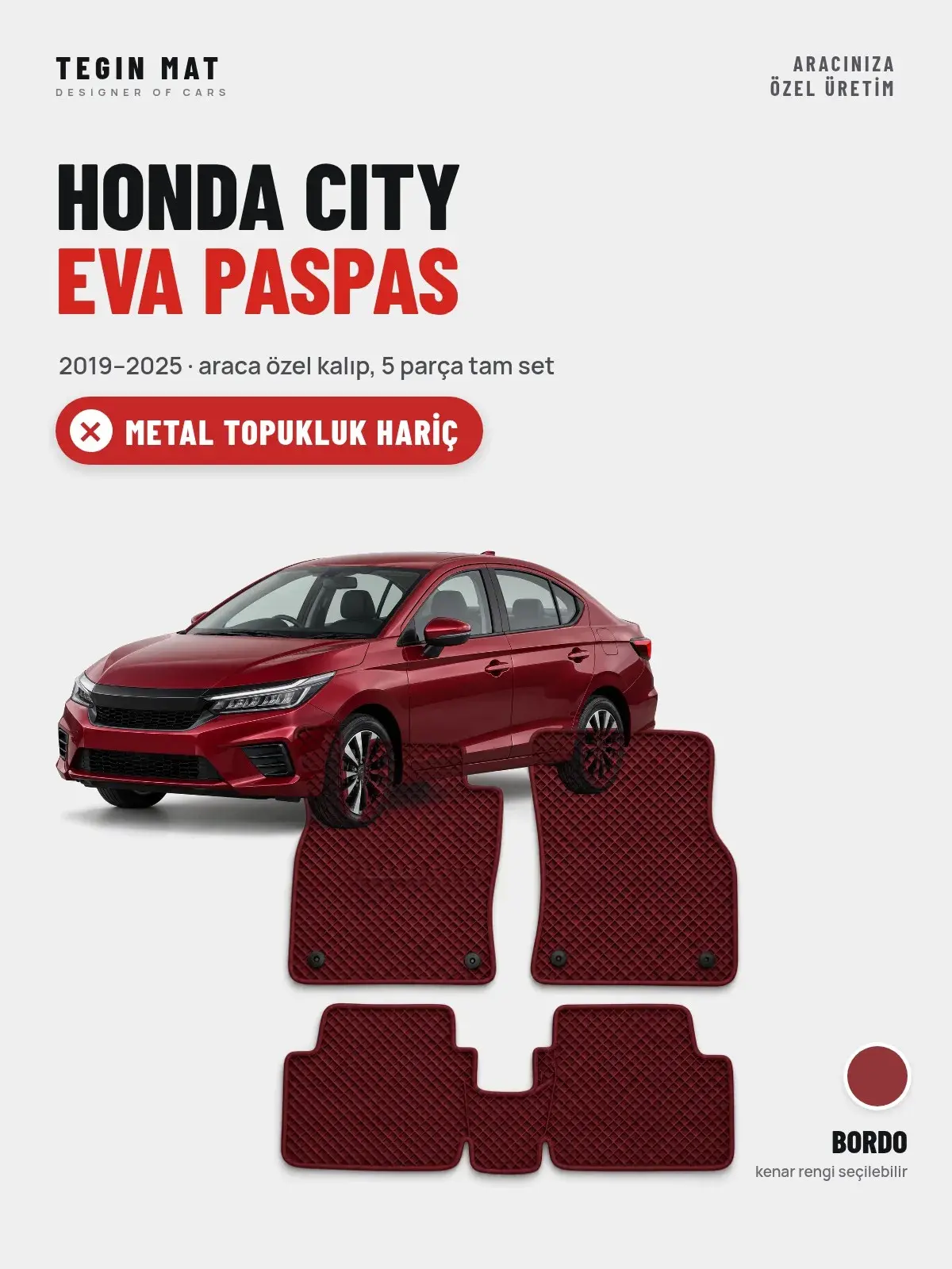 Honda City EVA Oto Paspas Tam Set (2019–2025) Bordo – Metal Topukluk Hariç (1)