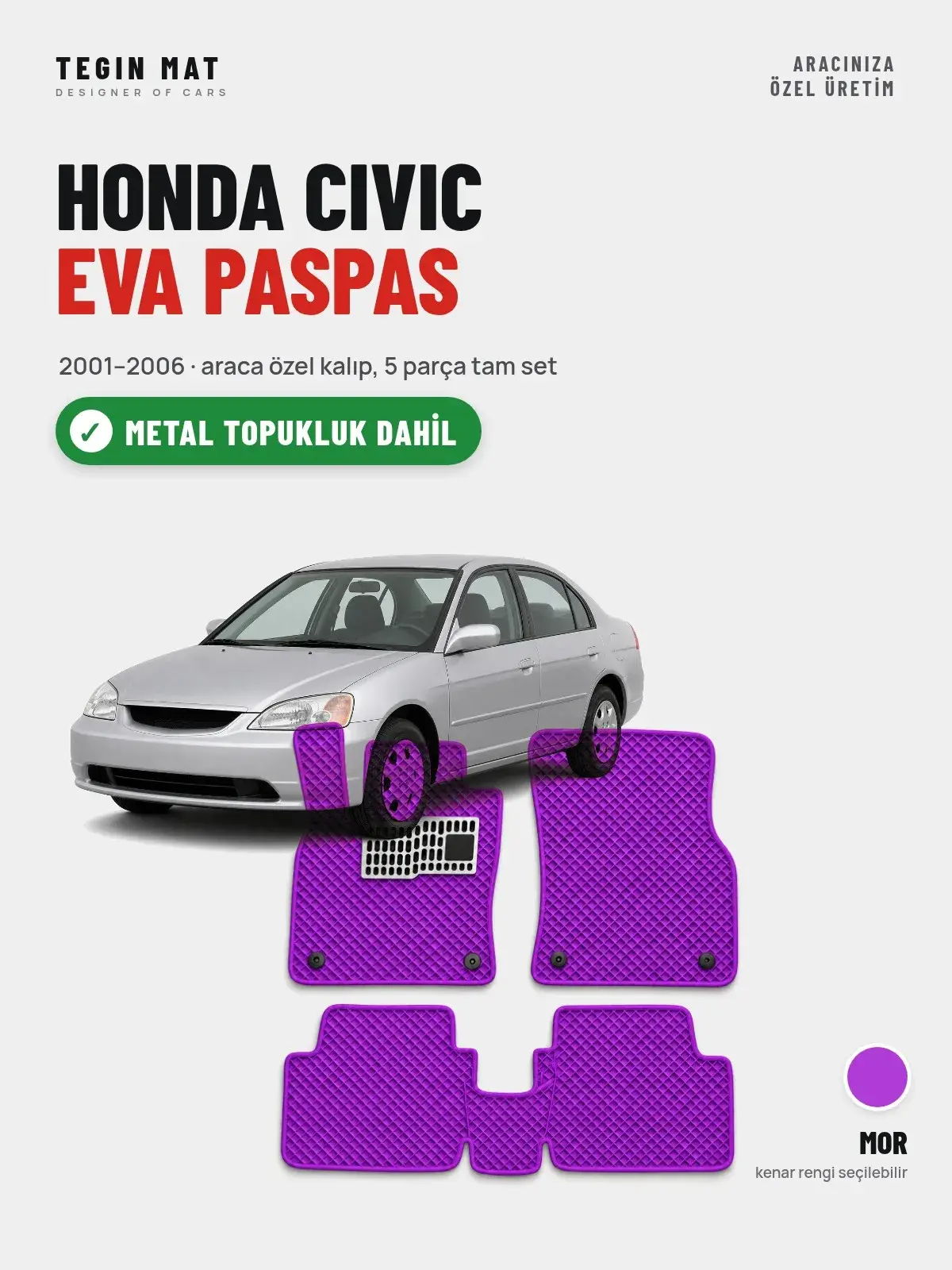 Honda Civic EVA Oto Paspas Tam Set (2001–2006) Mor – Metal Topukluk Dahil (1)