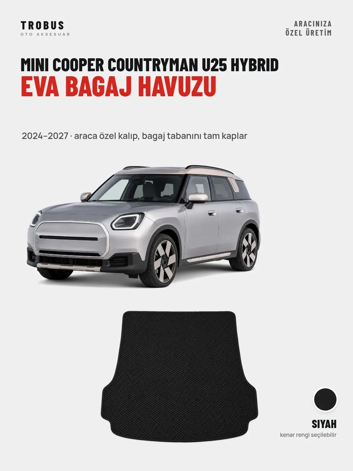 MINI Cooper Countryman U25 Hybrid EVA Bagaj Havuzu (2024–2027) Siyah – Araca Özel Kalıp (1)