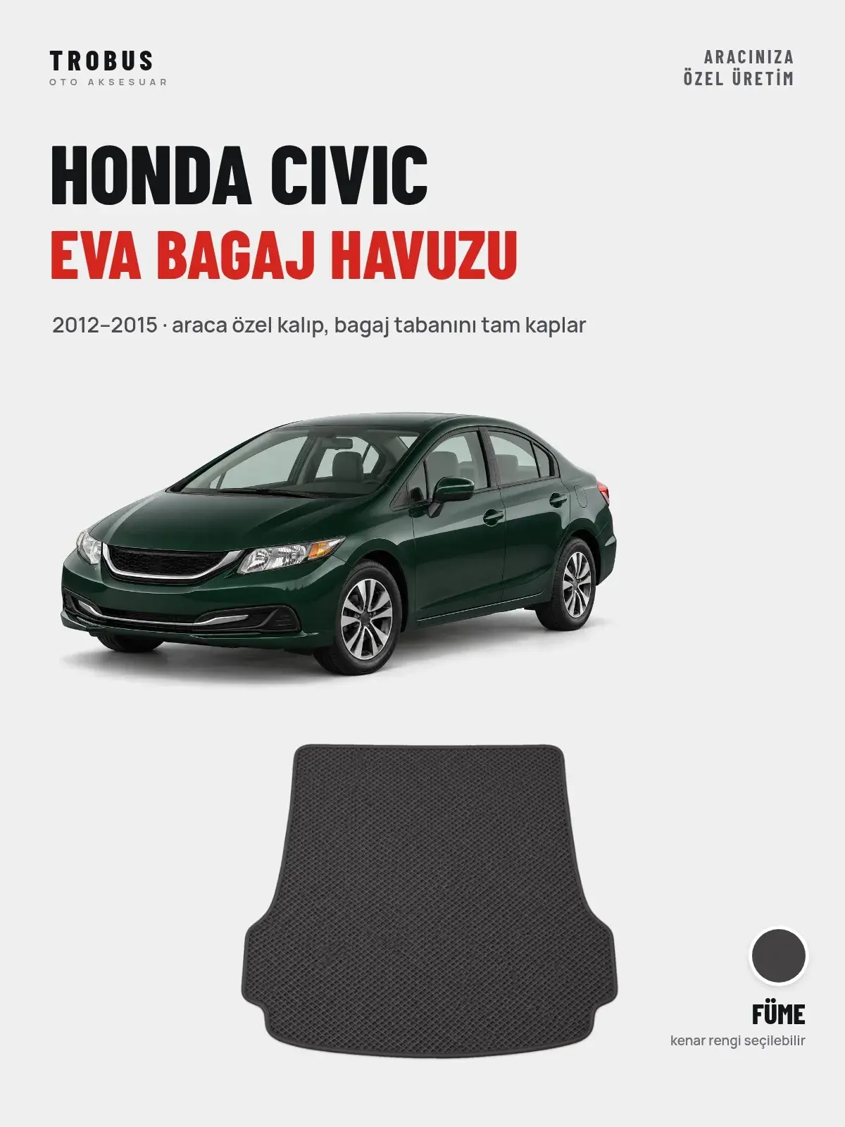 Honda Civic EVA Bagaj Havuzu (2012–2015) Füme – Araca Özel Kalıp (1)