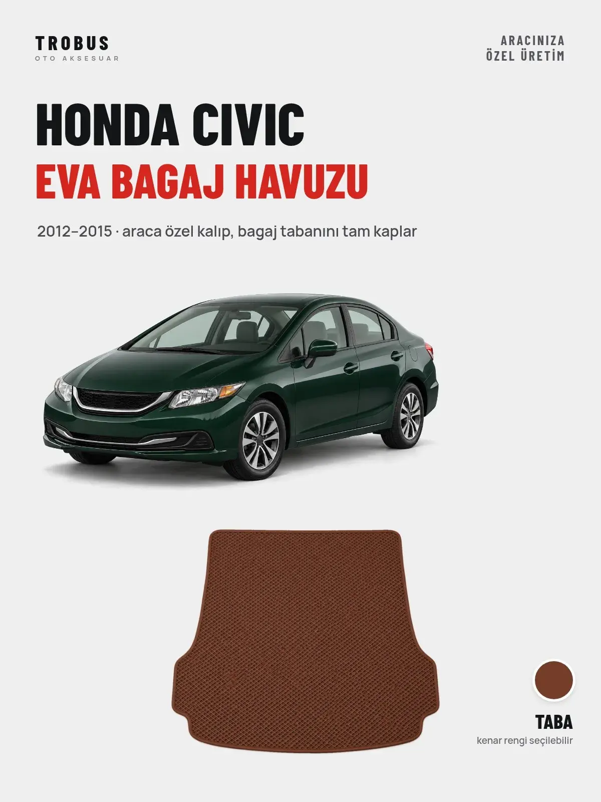 Honda Civic EVA Bagaj Havuzu (2012–2015) Taba – Araca Özel Kalıp (1)