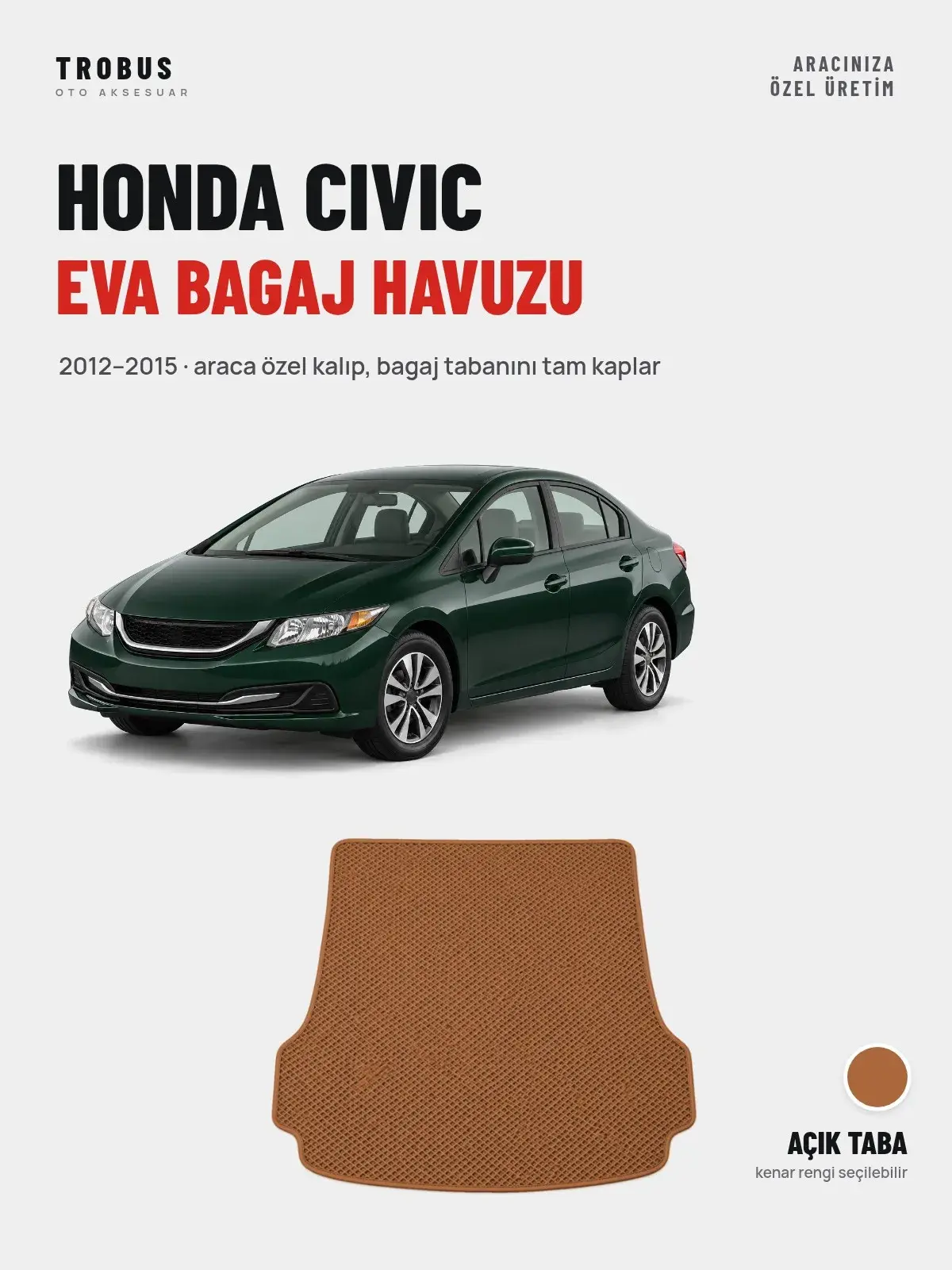 Honda Civic EVA Bagaj Havuzu (2012–2015) Açık Taba – Araca Özel Kalıp (1)