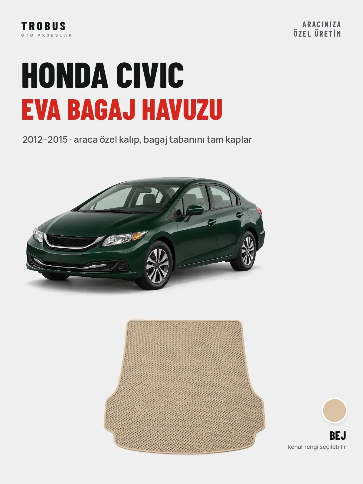 Honda Civic EVA Bagaj Havuzu (2012–2015) Bej – Araca Özel Kalıp (1)