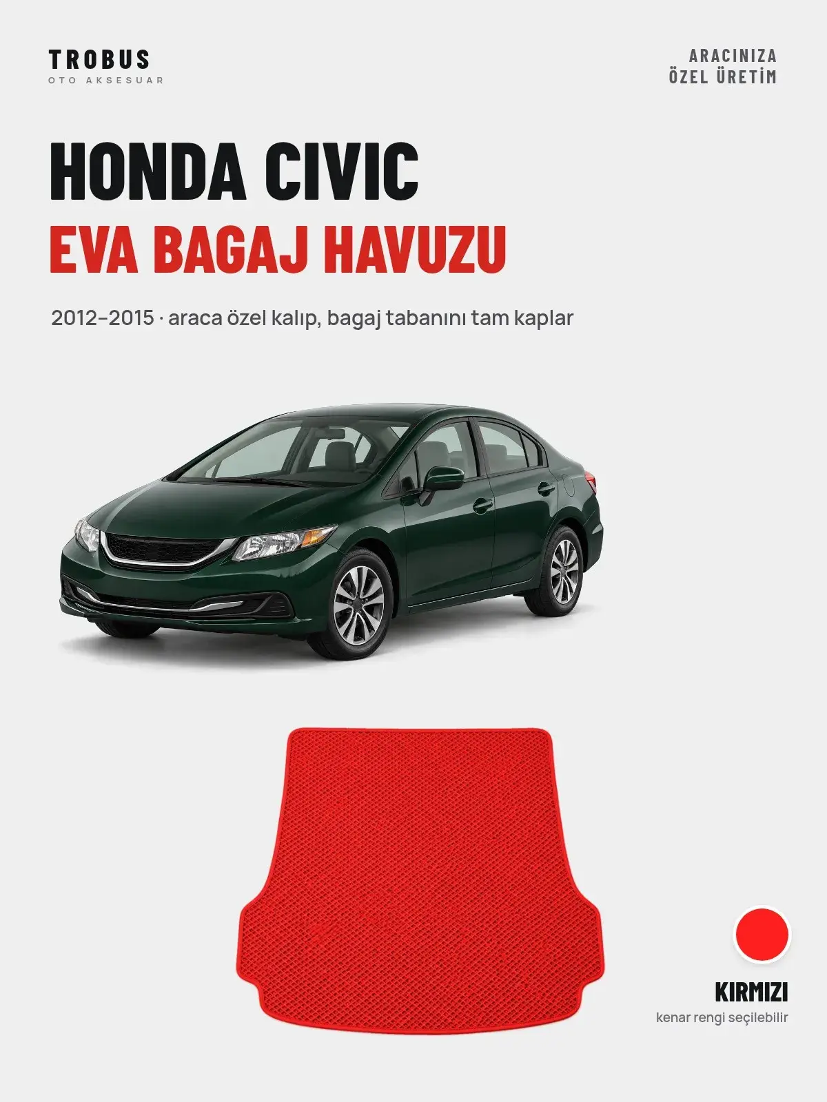 Honda Civic EVA Bagaj Havuzu (2012–2015) Kırmızı – Araca Özel Kalıp (1)