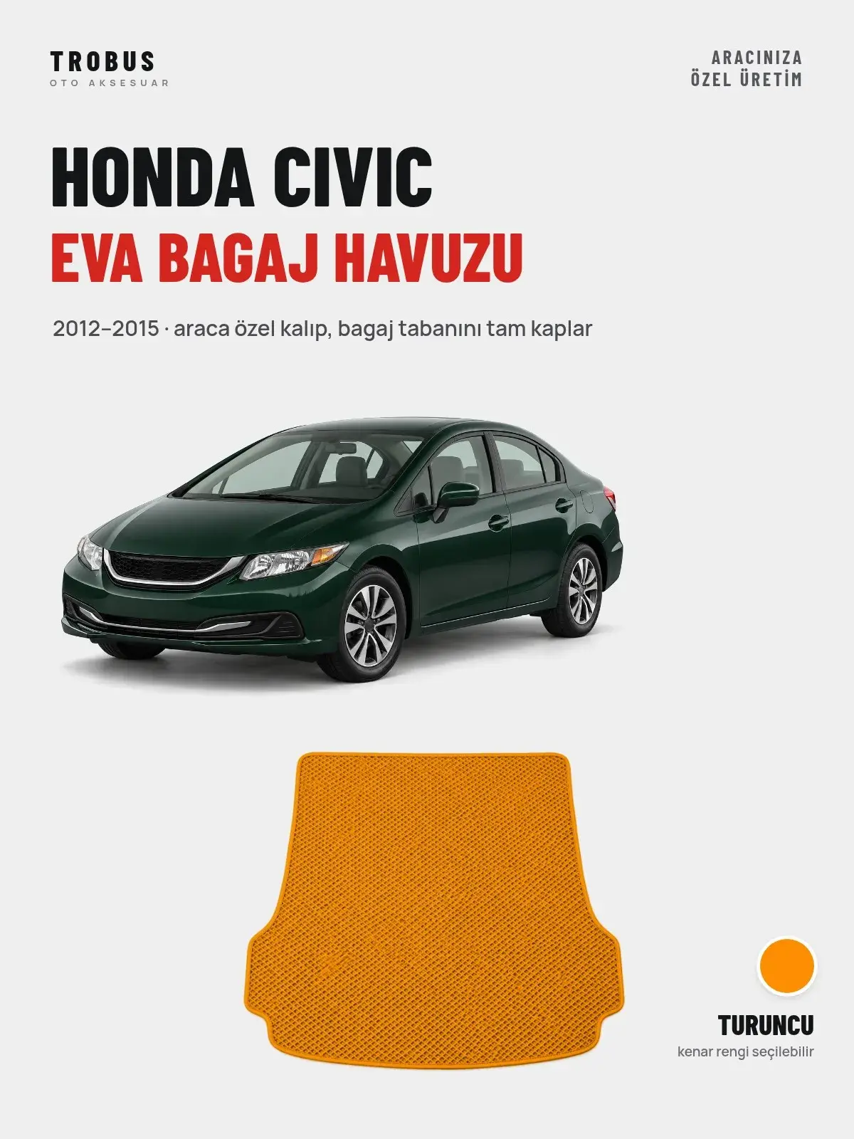 Honda Civic EVA Bagaj Havuzu (2012–2015) Turuncu – Araca Özel Kalıp (1)