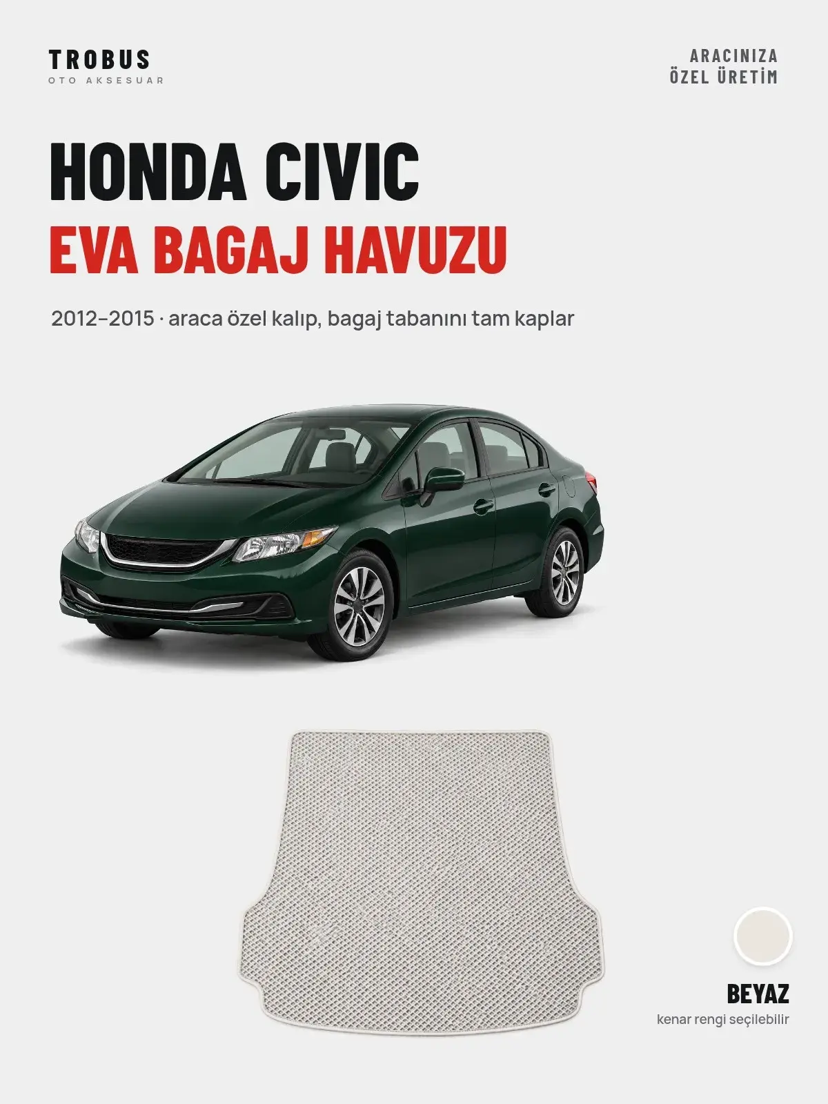 Honda Civic EVA Bagaj Havuzu (2012–2015) Beyaz – Araca Özel Kalıp (1)