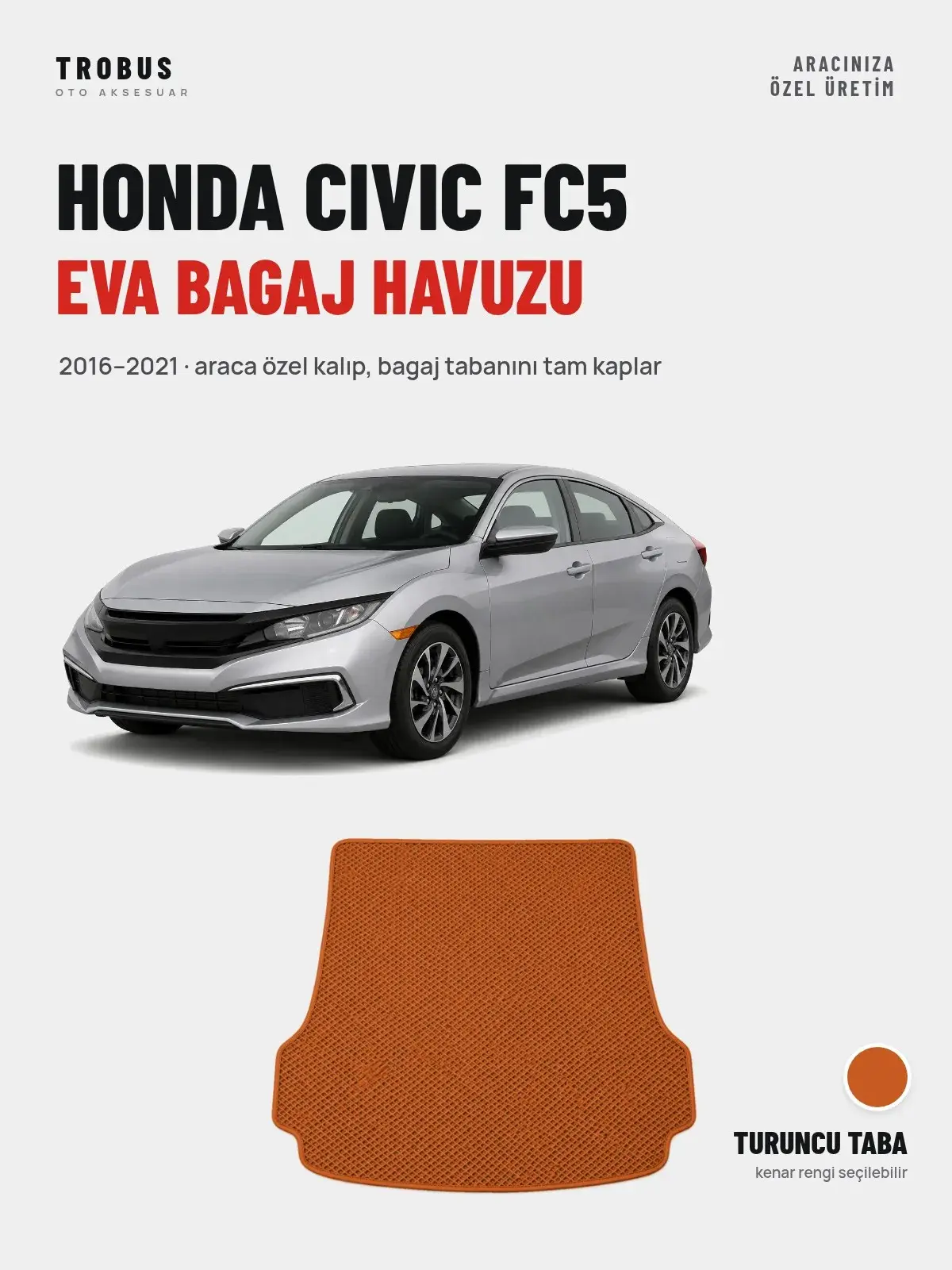 Honda Civic FC5 EVA Bagaj Havuzu (2016–2021) Turuncu Taba – Araca Özel Kalıp (1)