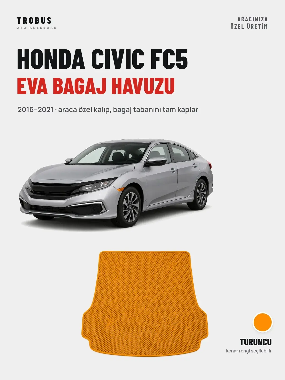 Honda Civic FC5 EVA Bagaj Havuzu (2016–2021) Turuncu – Araca Özel Kalıp (1)