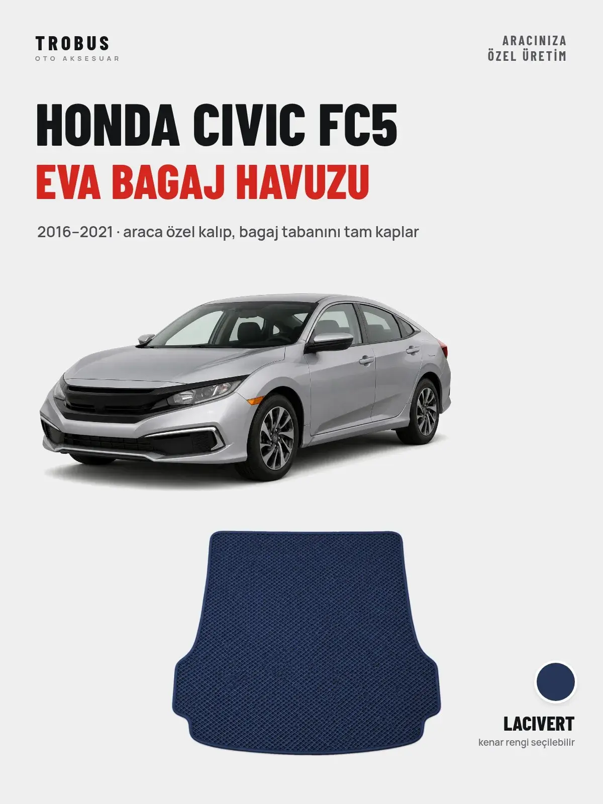 Honda Civic FC5 EVA Bagaj Havuzu (2016–2021) Lacivert – Araca Özel Kalıp (1)