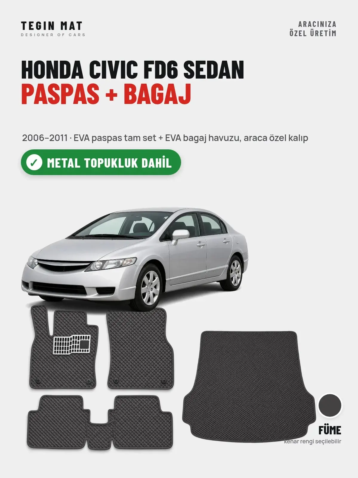 Honda Civic FD6 Sedan EVA Paspas + Bagaj Havuzu Seti (2006–2011) Füme – Metal Topukluk Dahil (1)
