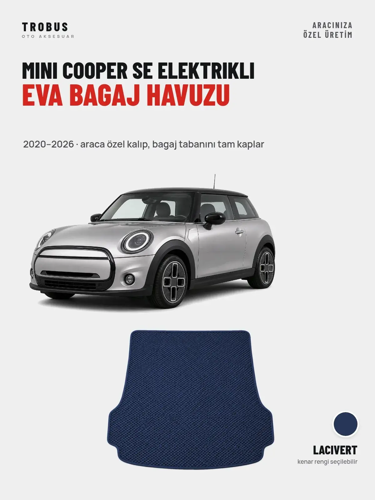 MINI Cooper SE Elektrikli EVA Bagaj Havuzu (2020–2026) Lacivert – Araca Özel Kalıp (1)