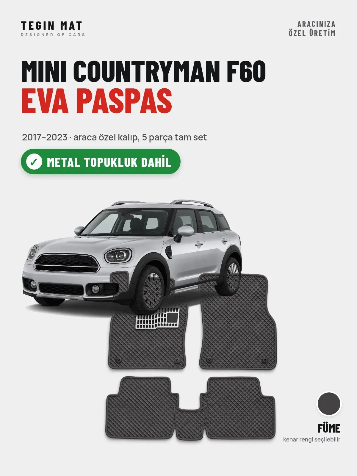 MINI Countryman F60 EVA Oto Paspas Tam Set (2017–2023) Füme – Metal Topukluk Dahil (1)