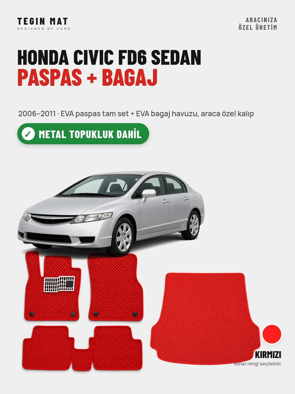 Honda Civic FD6 Sedan EVA Paspas + Bagaj Havuzu Seti (2006–2011) Kırmızı – Metal Topukluk Dahil (1)