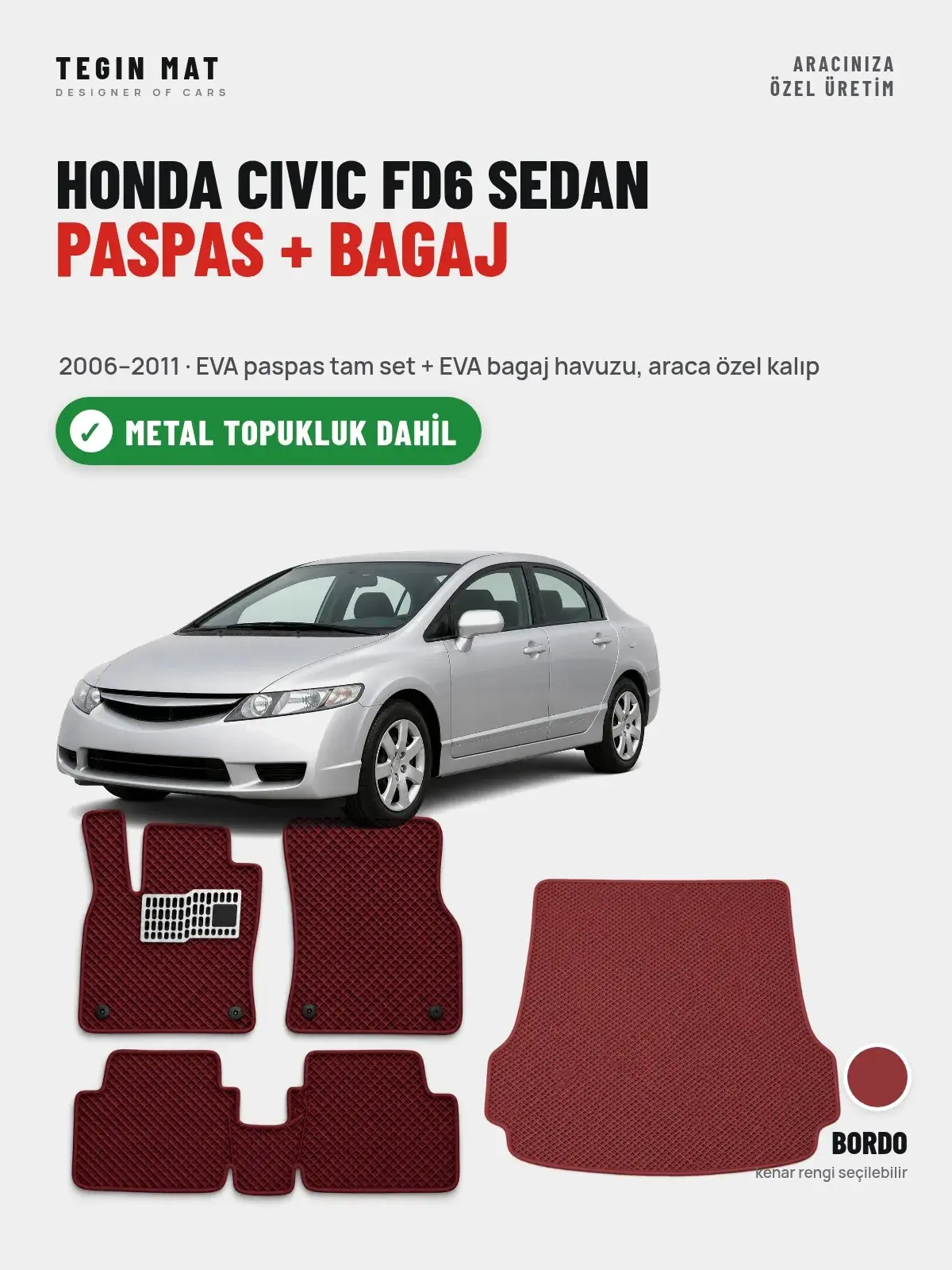 Honda Civic FD6 Sedan EVA Paspas + Bagaj Havuzu Seti (2006–2011) Bordo – Metal Topukluk Dahil (1)