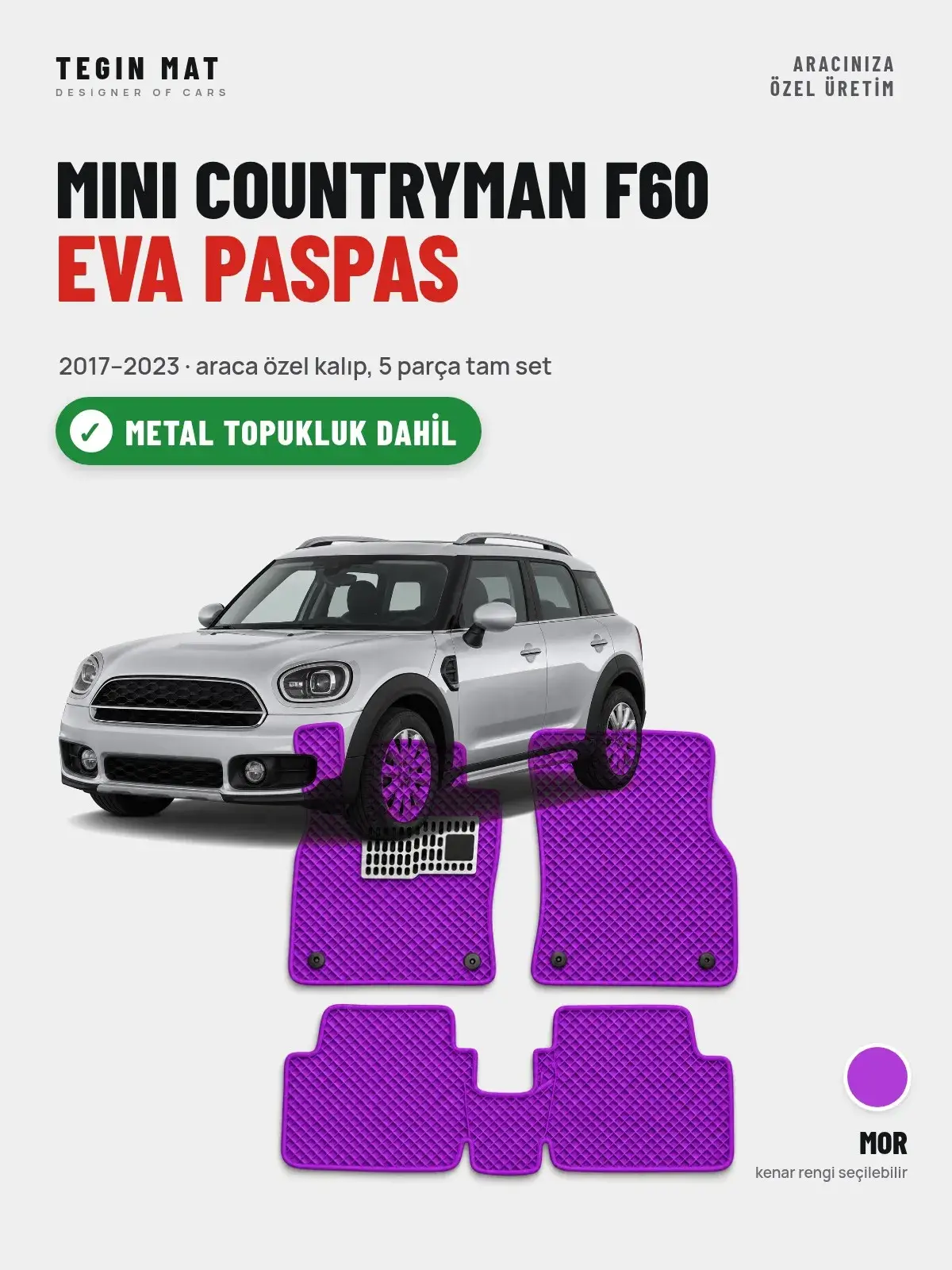 MINI Countryman F60 EVA Oto Paspas Tam Set (2017–2023) Mor – Metal Topukluk Dahil (1)