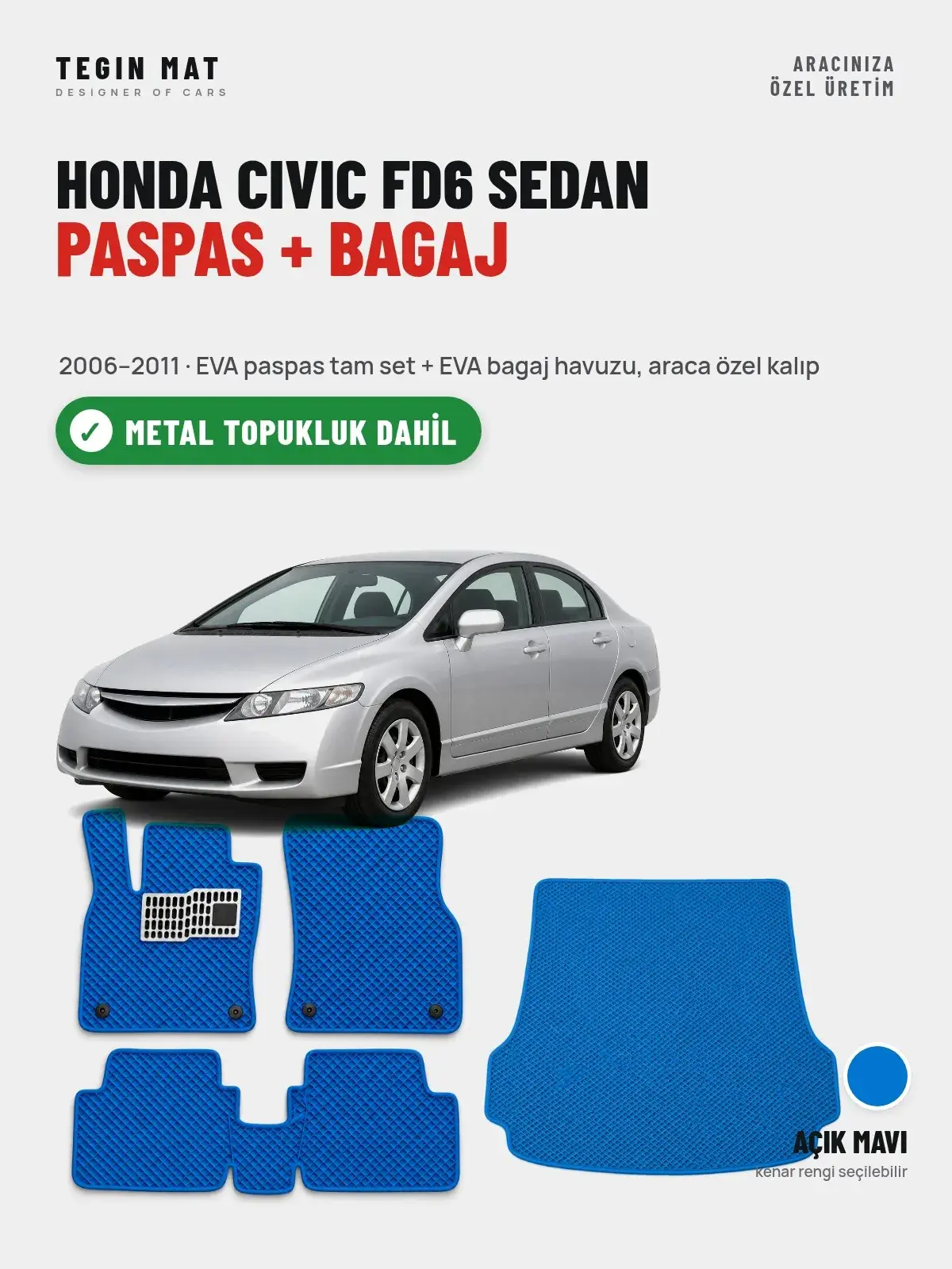 Honda Civic FD6 Sedan EVA Paspas + Bagaj Havuzu Seti (2006–2011) Açık Mavi – Metal Topukluk Dahil (1)