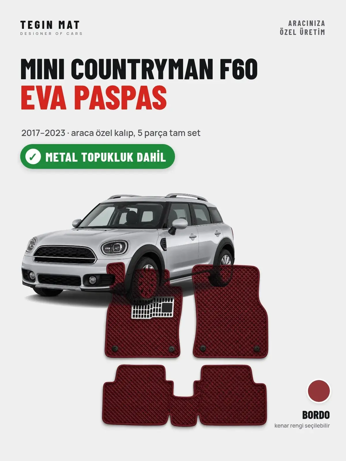 MINI Countryman F60 EVA Oto Paspas Tam Set (2017–2023) Bordo – Metal Topukluk Dahil (1)