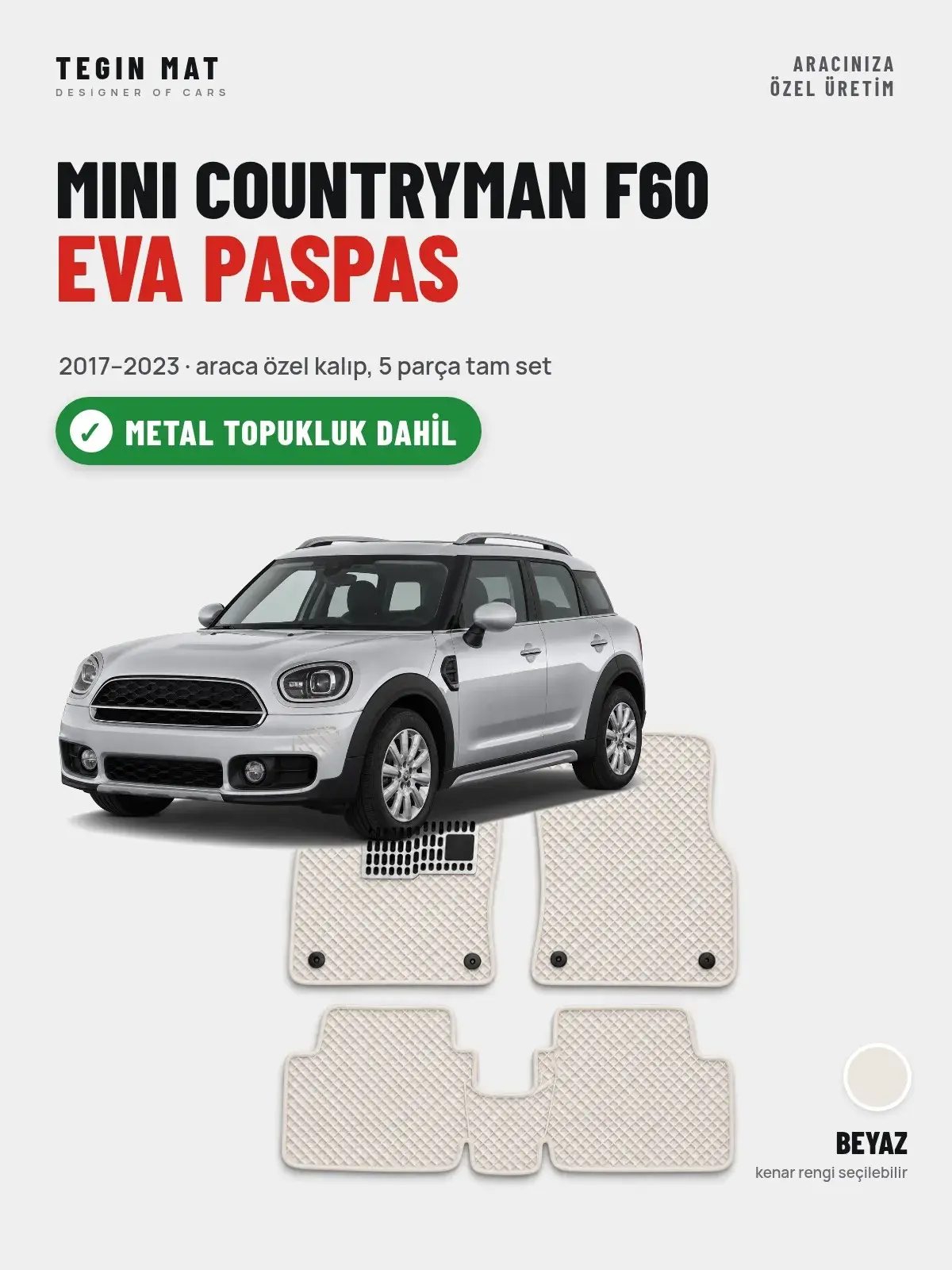 MINI Countryman F60 EVA Oto Paspas Tam Set (2017–2023) Beyaz – Metal Topukluk Dahil (1)