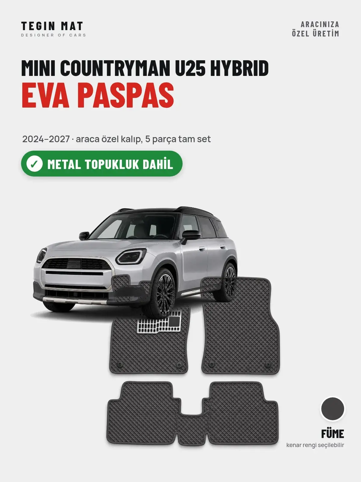 MINI Countryman U25 Hybrid EVA Oto Paspas Tam Set (2024–2027) Füme – Metal Topukluk Dahil (1)
