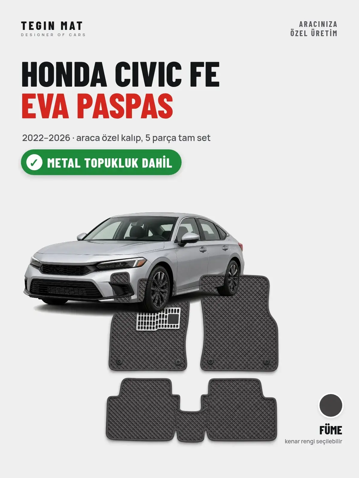 Honda Civic Fe EVA Oto Paspas Tam Set (2022–2026) Füme – Metal Topukluk Dahil (1)