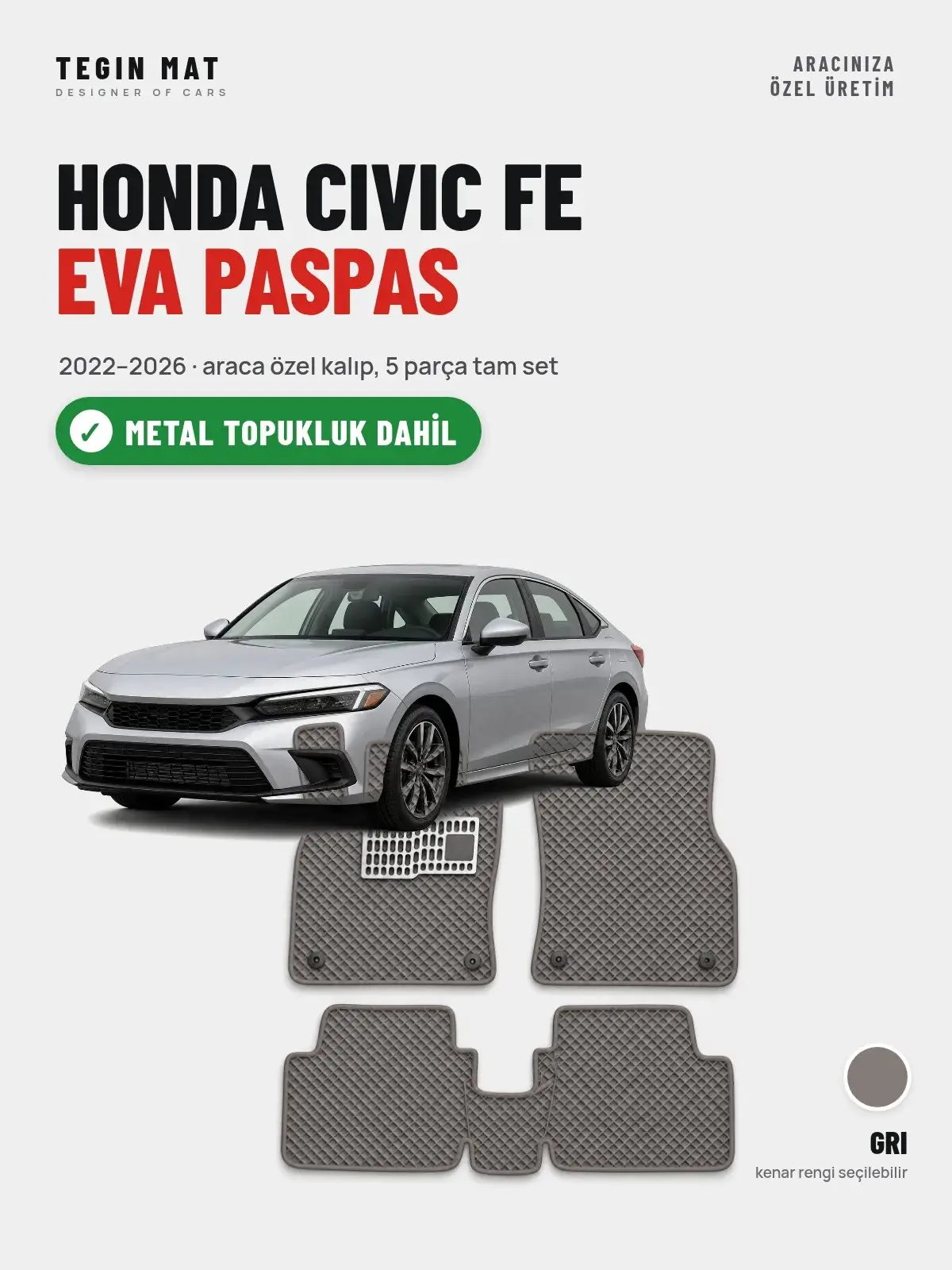 Honda Civic Fe EVA Oto Paspas Tam Set (2022–2026) Gri – Metal Topukluk Dahil (1)