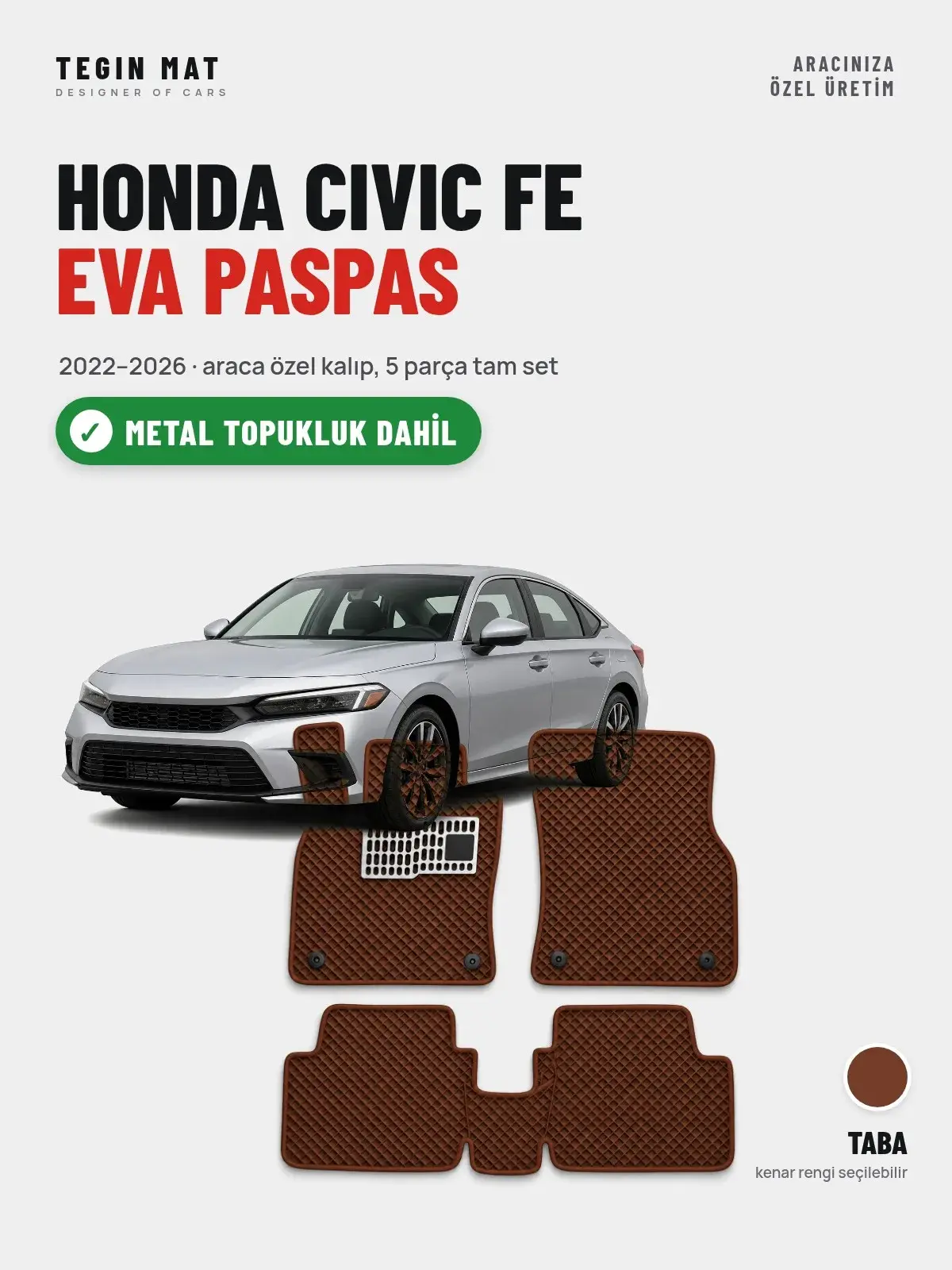Honda Civic Fe EVA Oto Paspas Tam Set (2022–2026) Taba – Metal Topukluk Dahil (1)