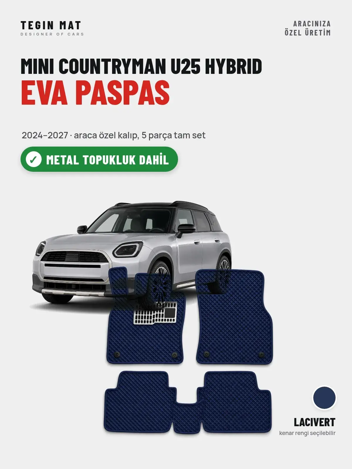 MINI Countryman U25 Hybrid EVA Oto Paspas Tam Set (2024–2027) Lacivert – Metal Topukluk Dahil (1)