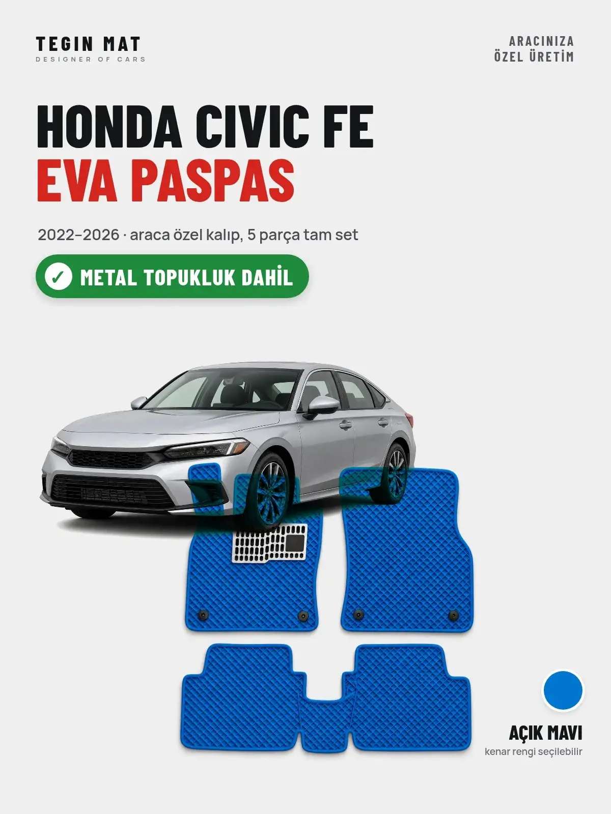 Honda Civic Fe EVA Oto Paspas Tam Set (2022–2026) Açık Mavi – Metal Topukluk Dahil (1)