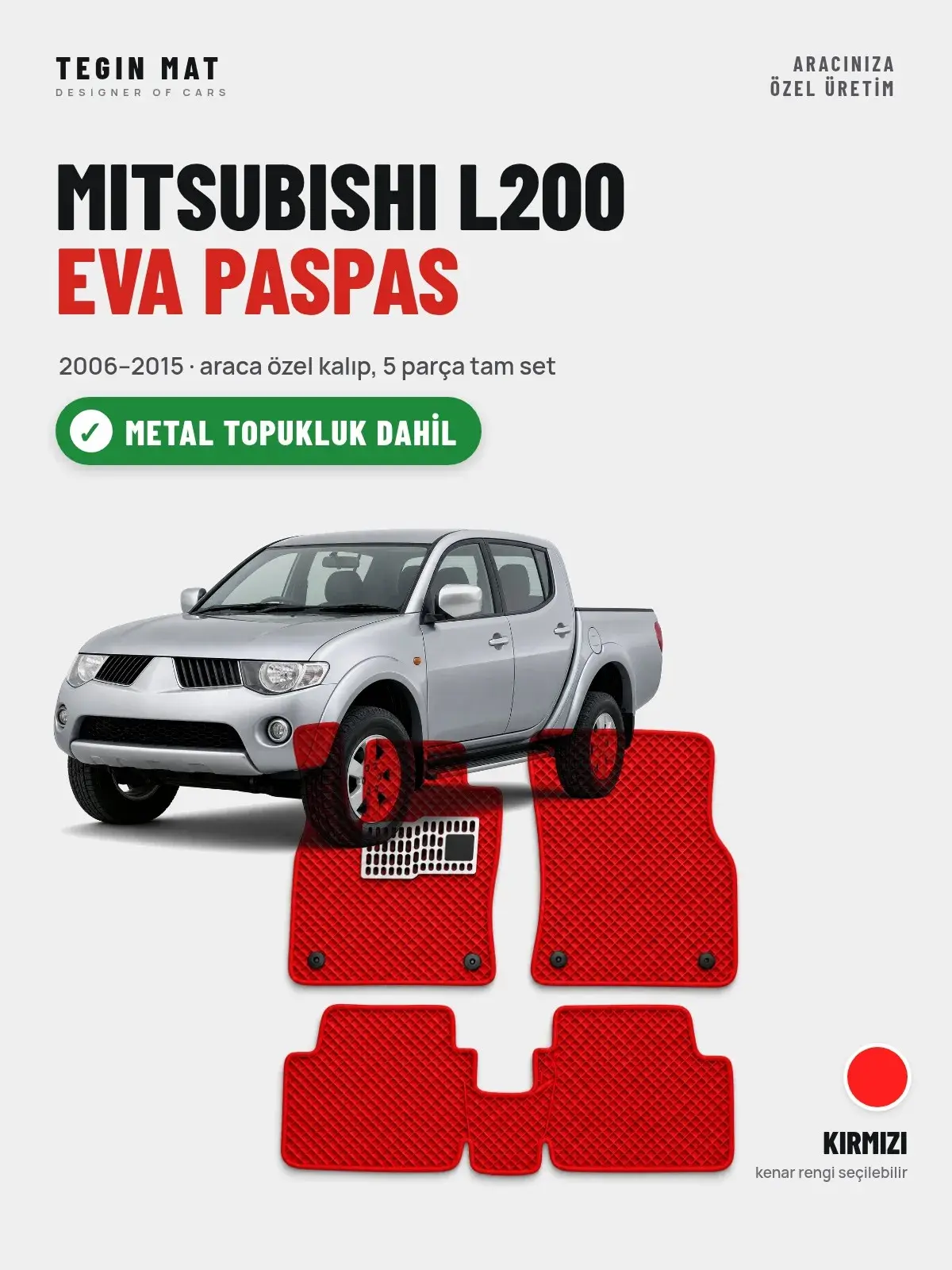Mitsubishi L200 EVA Oto Paspas Tam Set (2006–2015) Kırmızı – Metal Topukluk Dahil (1)