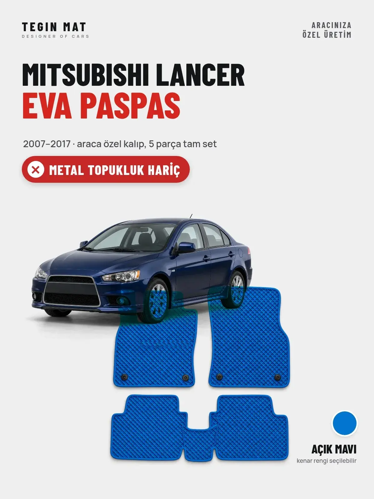 Mitsubishi Lancer EVA Oto Paspas Tam Set (2007–2017) Açık Mavi – Metal Topukluk Hariç (1)