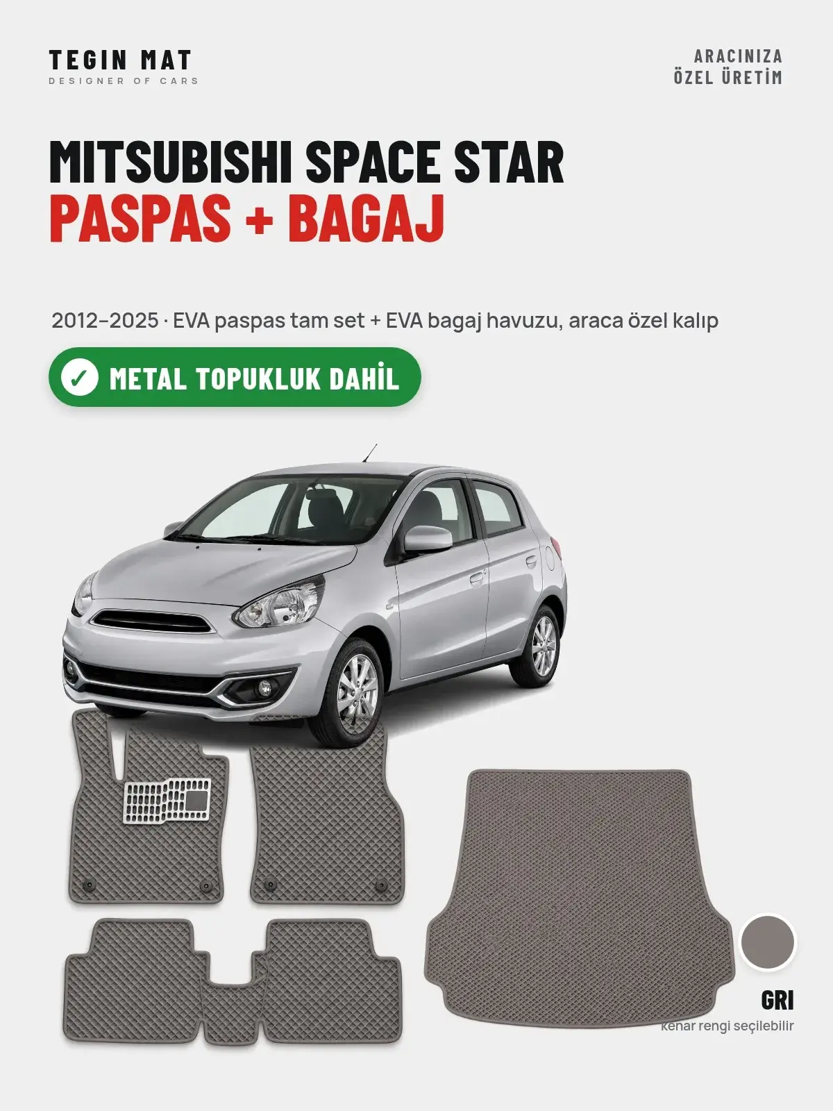 Mitsubishi Space Star EVA Paspas + Bagaj Havuzu Seti (2012–2025) Gri – Metal Topukluk Dahil (1)