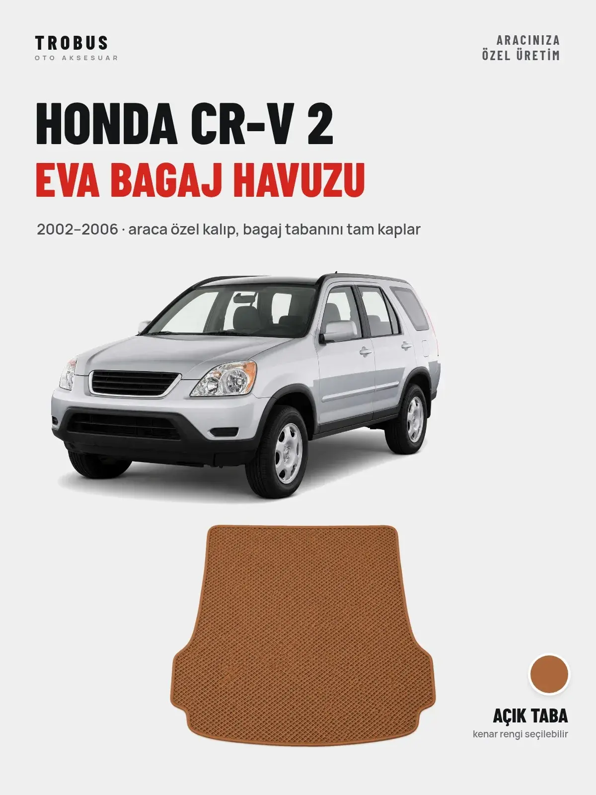 Honda CR-V 2 EVA Bagaj Havuzu (2002–2006) Açık Taba – Araca Özel Kalıp (1)
